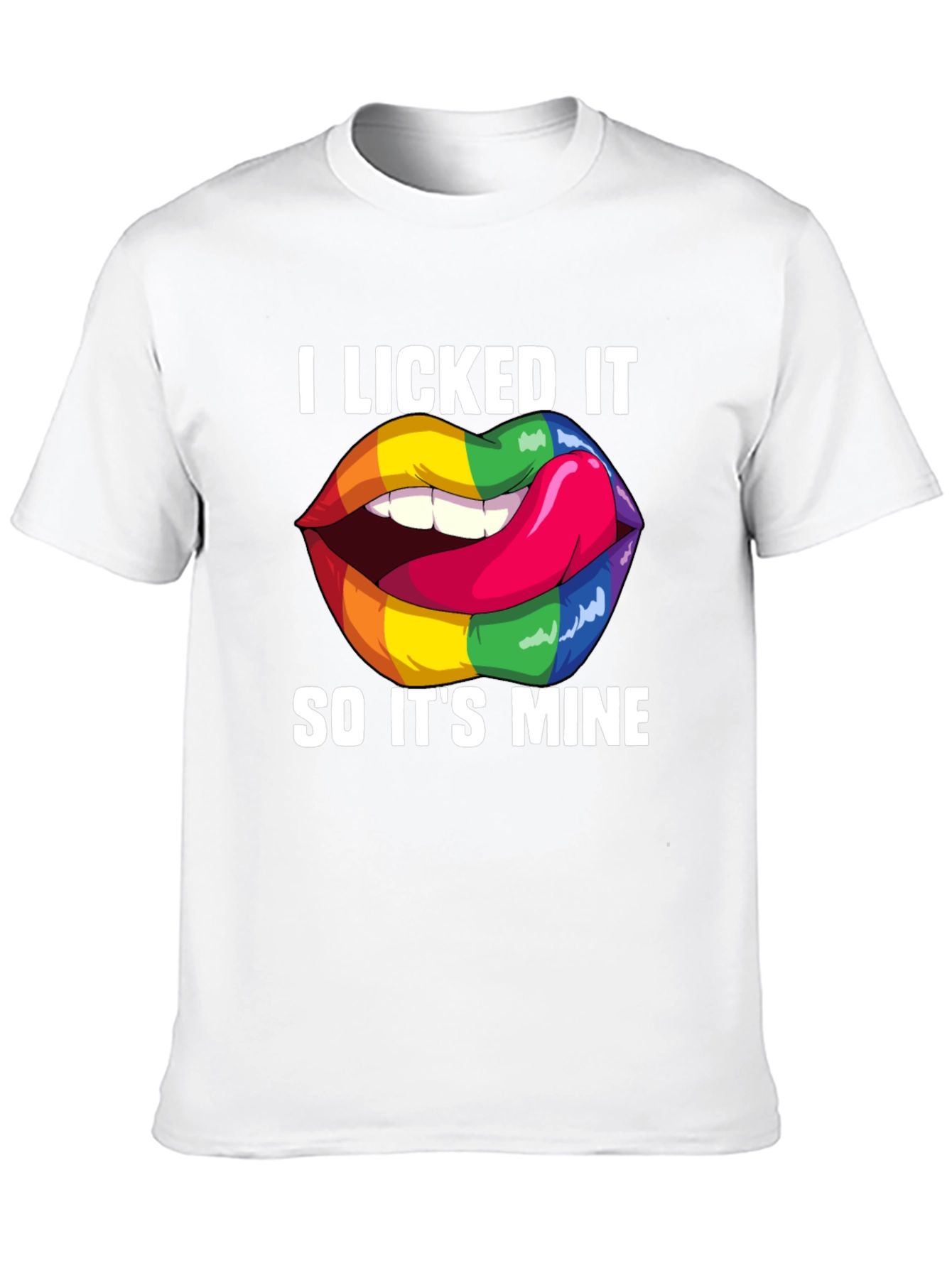 I Licked It Rainbow Lips Graphic T-Shirt