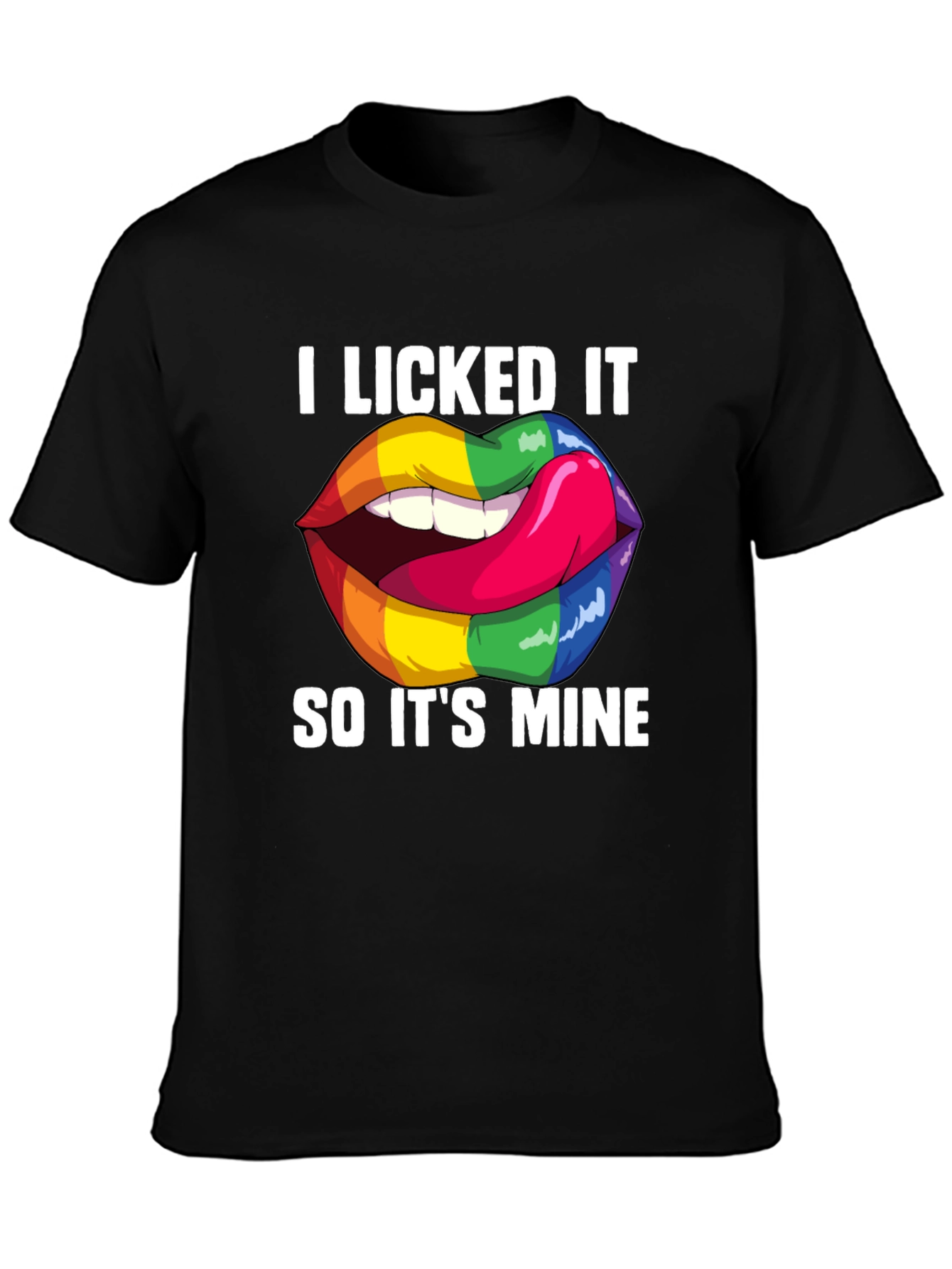 I Licked It Rainbow Lips Graphic T-Shirt
