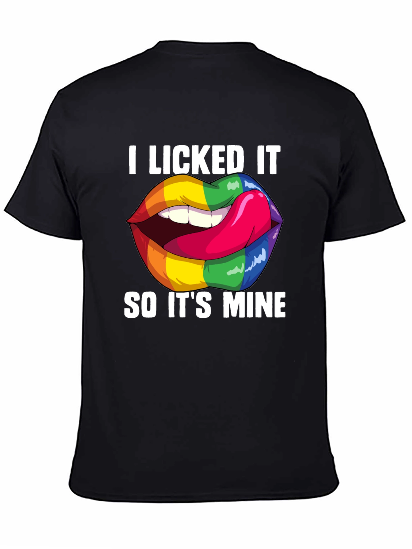 I Licked It Rainbow Lips Graphic T-Shirt