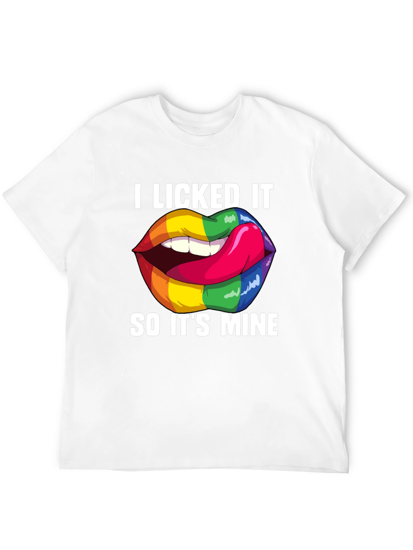 I Licked It Rainbow Lips Graphic T-Shirt