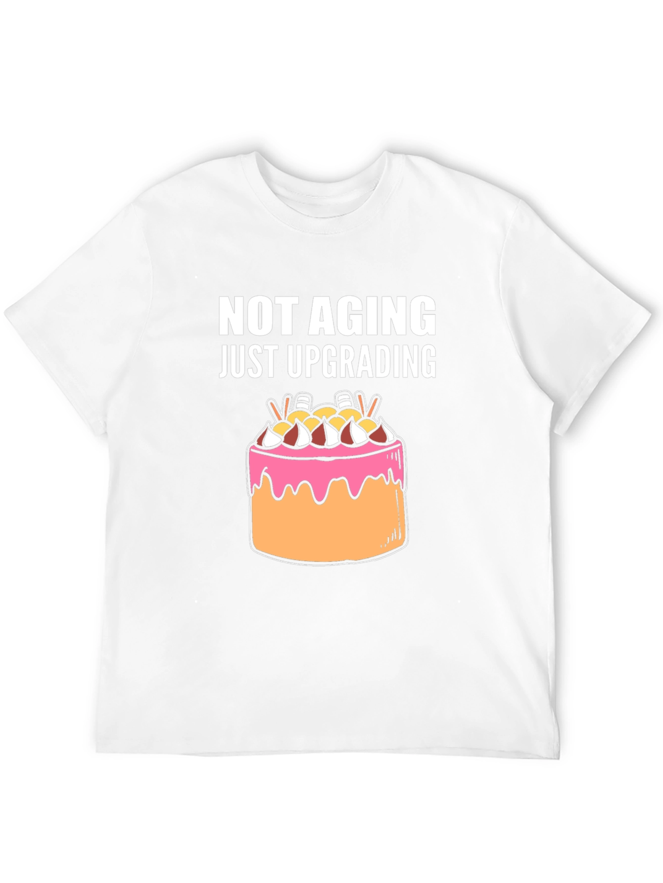 Not Aging Upgrading Graphic Tee