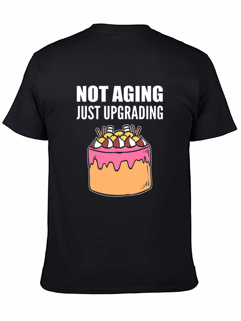 Not Aging Upgrading Graphic Tee