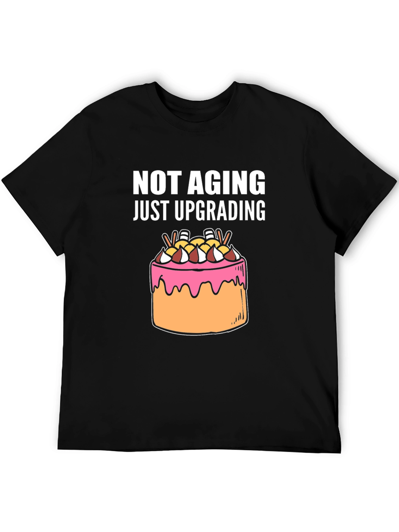 Not Aging Upgrading Graphic Tee