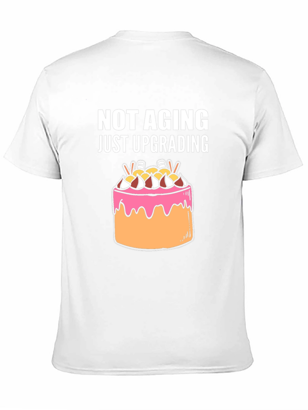 Not Aging Upgrading Graphic Tee