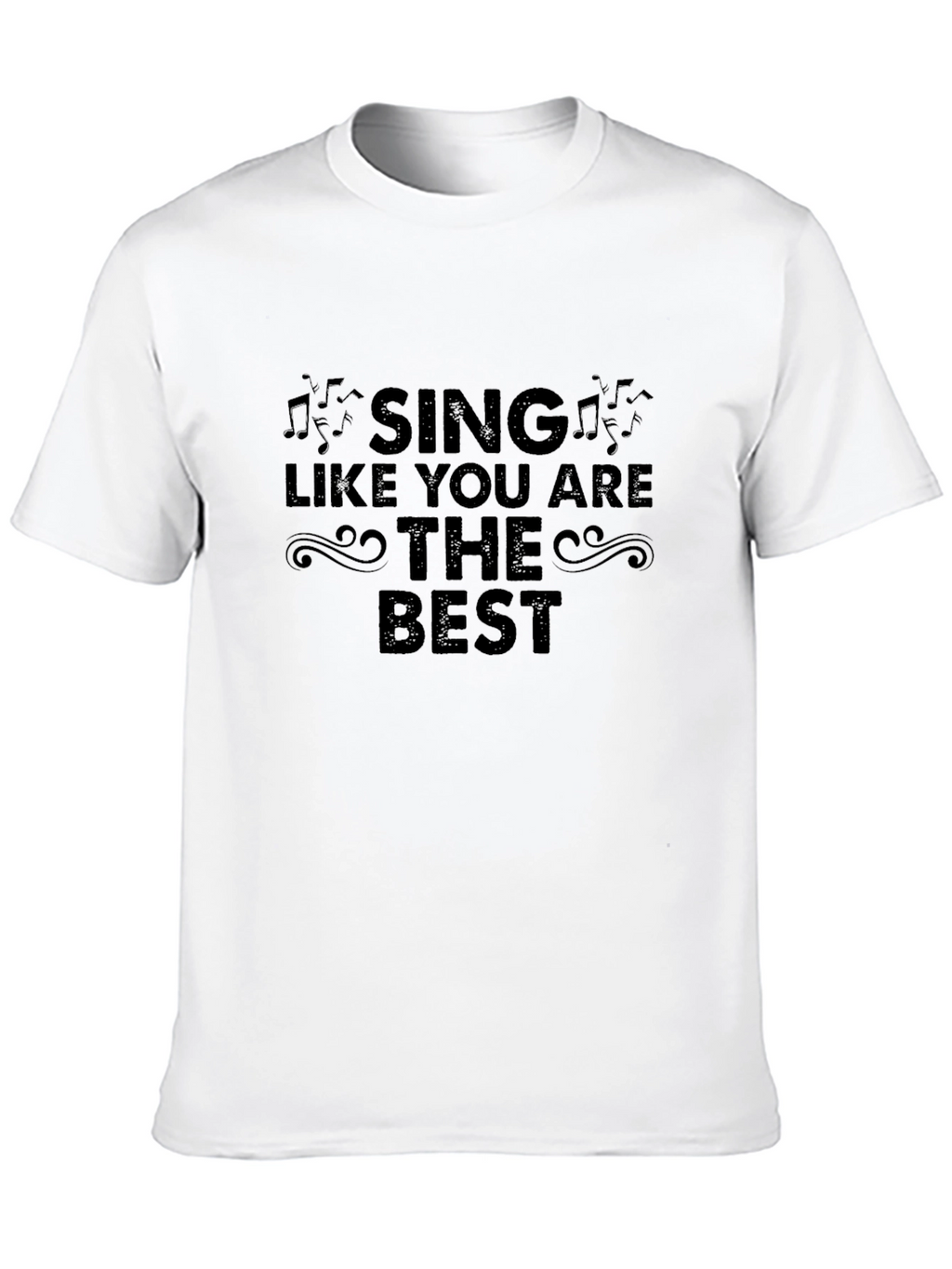 Sing Like You Are The Best Black T-Shirt