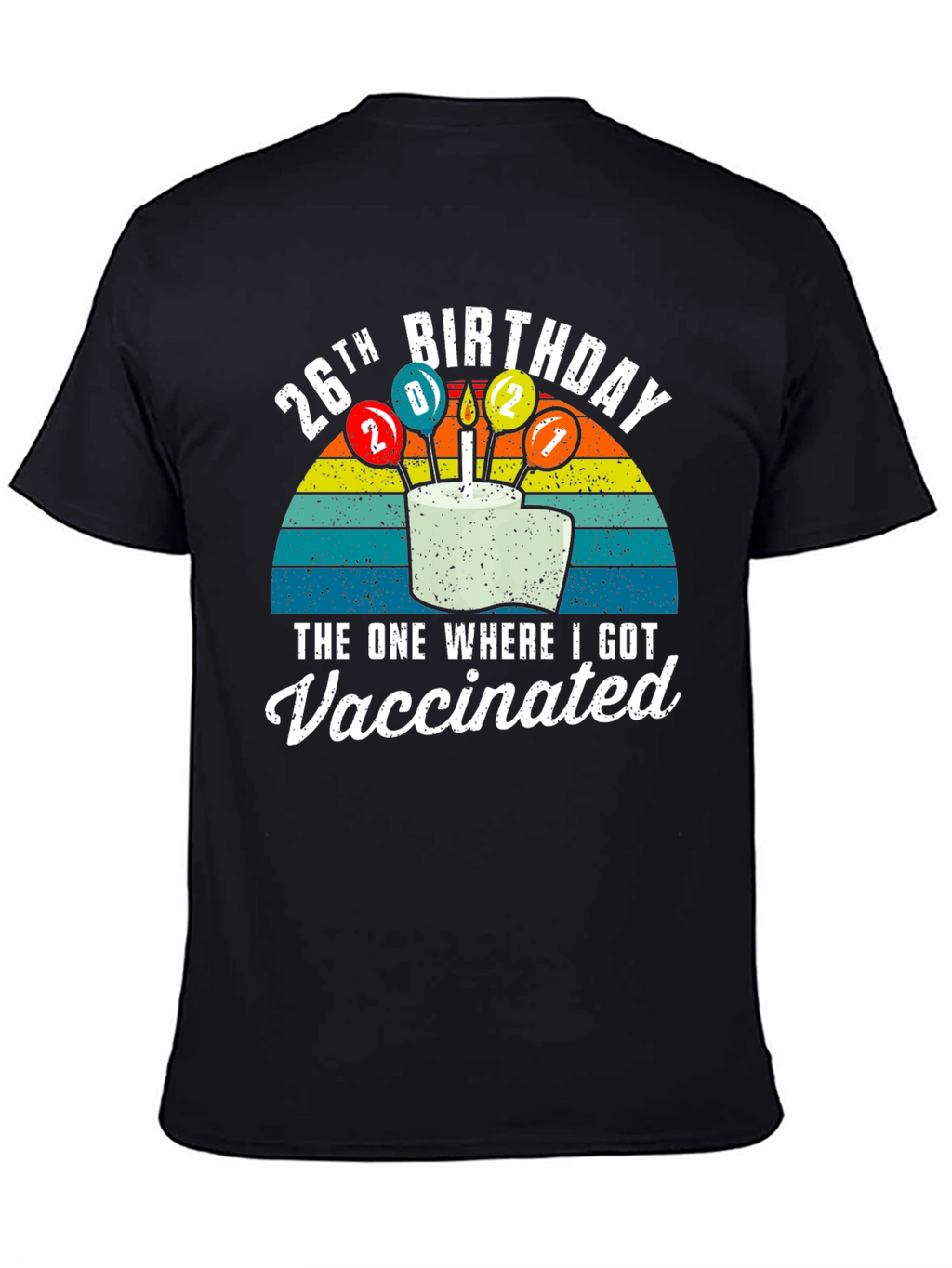 26th Birthday Vaccinated Graphic T-Shirt