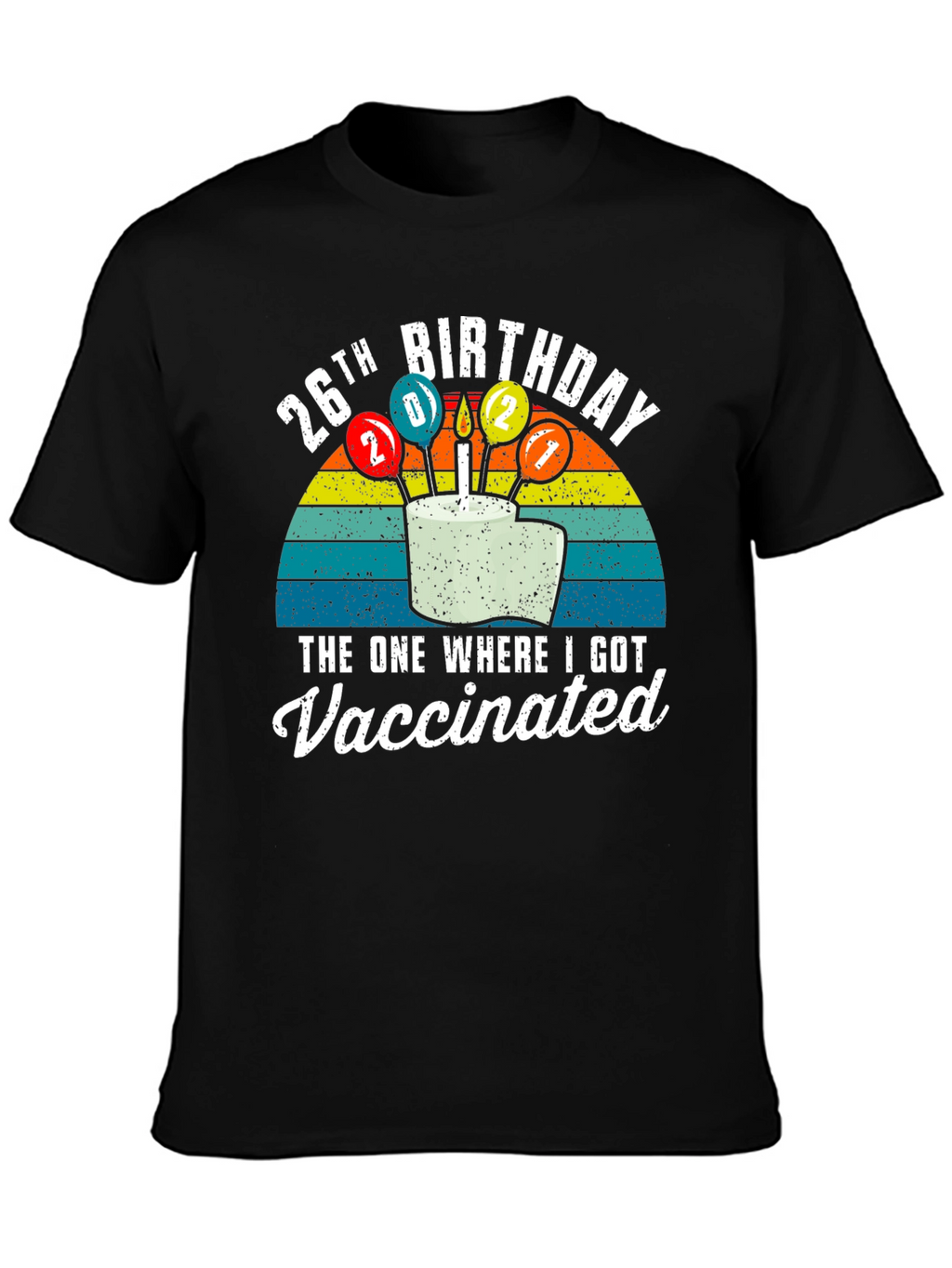 26th Birthday Vaccinated Graphic T-Shirt