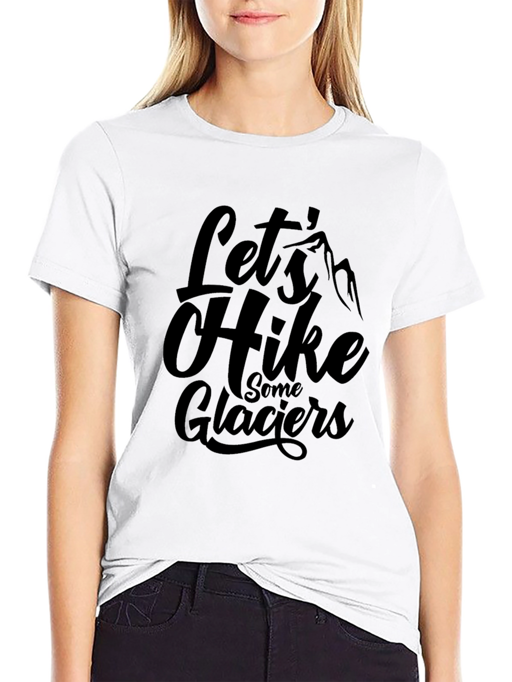 Lets Hike Some Glaciers Black Graphic T-Shirt