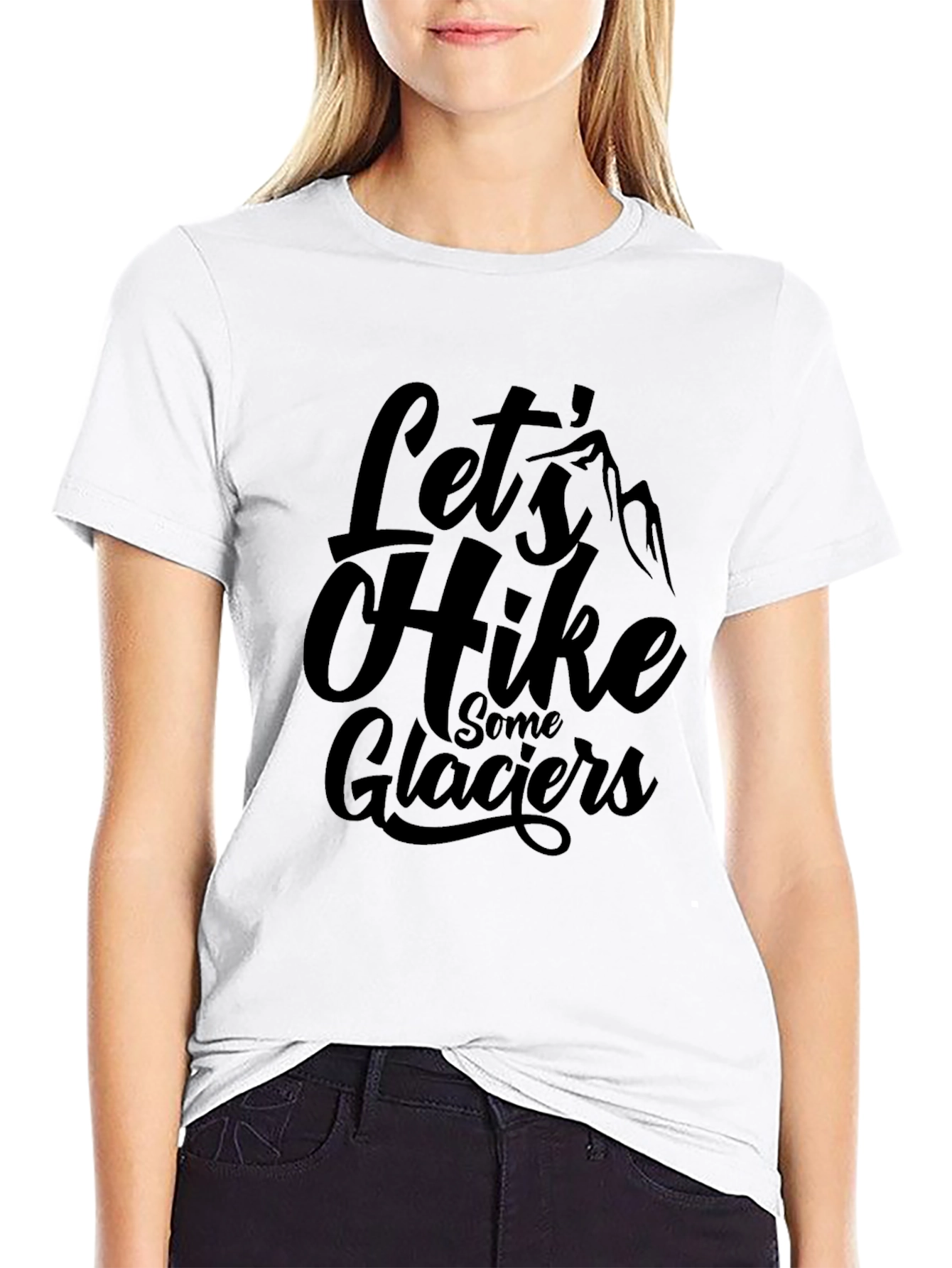 Lets Hike Some Glaciers Black Graphic T-Shirt
