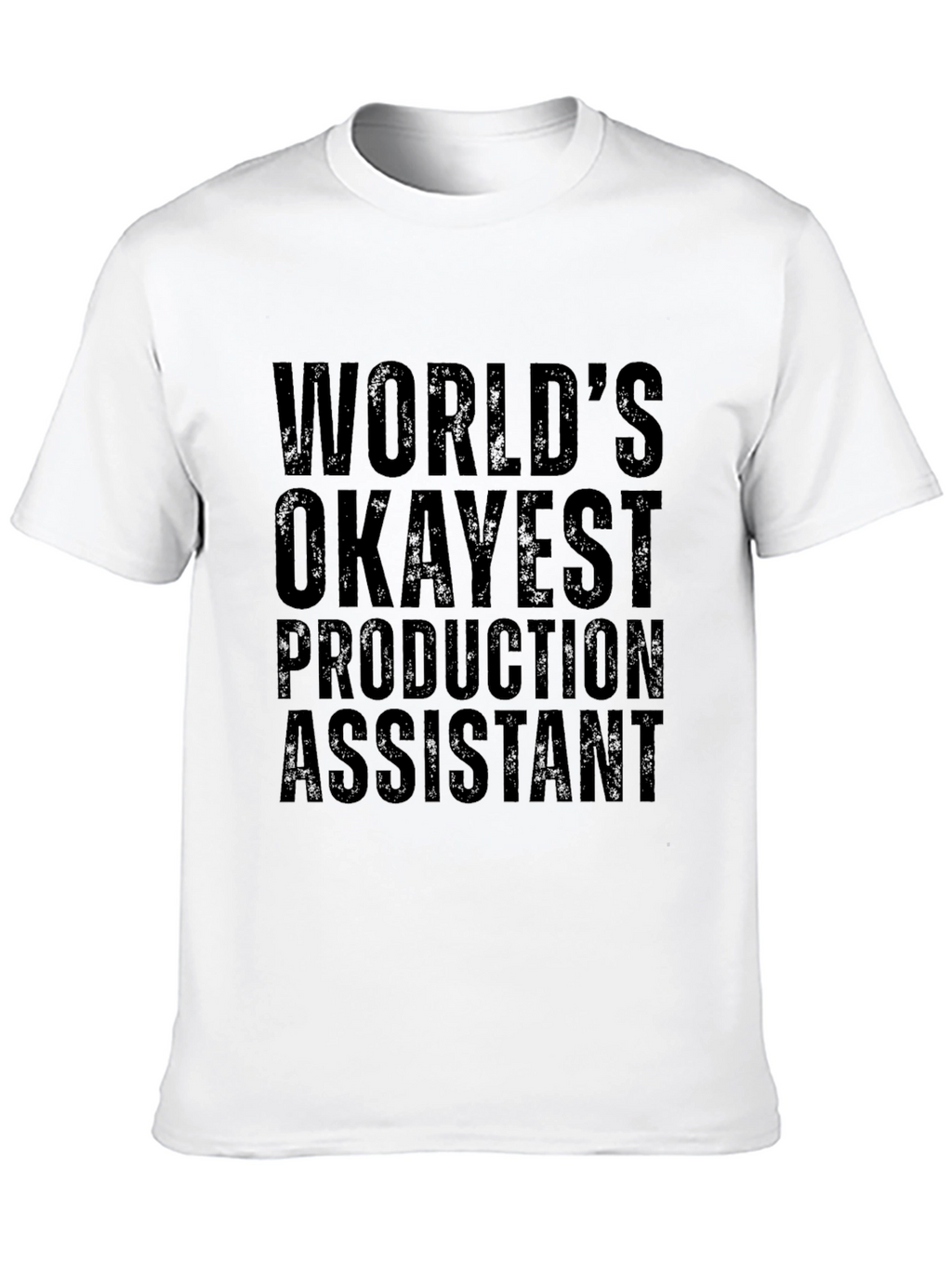 Worlds Okayest Production Assistant Black T-Shirt