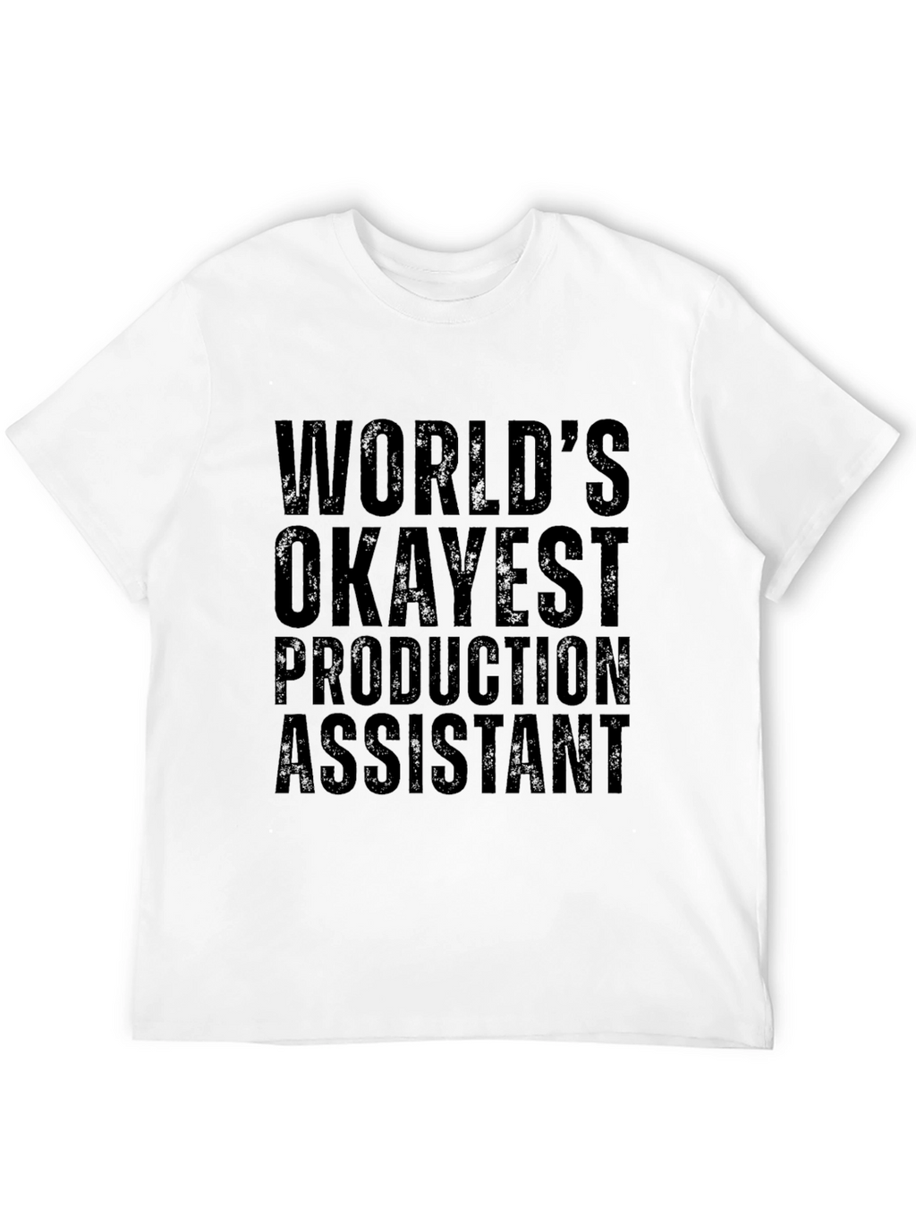 Worlds Okayest Production Assistant Black T-Shirt