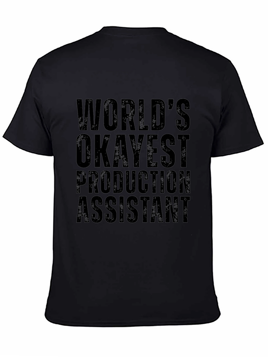 Worlds Okayest Production Assistant Black T-Shirt