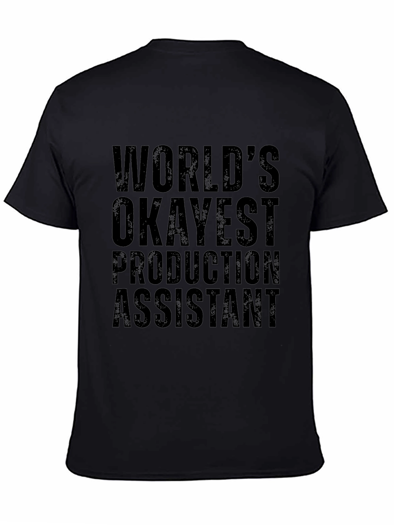 Worlds Okayest Production Assistant Black T-Shirt