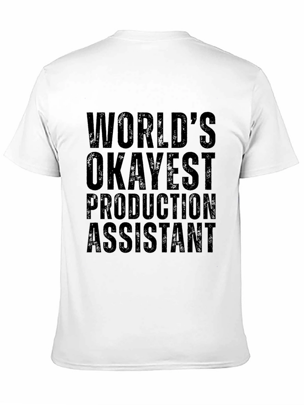 Worlds Okayest Production Assistant Black T-Shirt