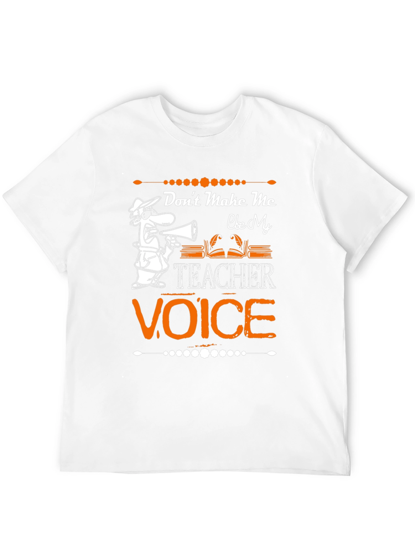 Teacher Voice T-Shirt Funny Teaching Apparel