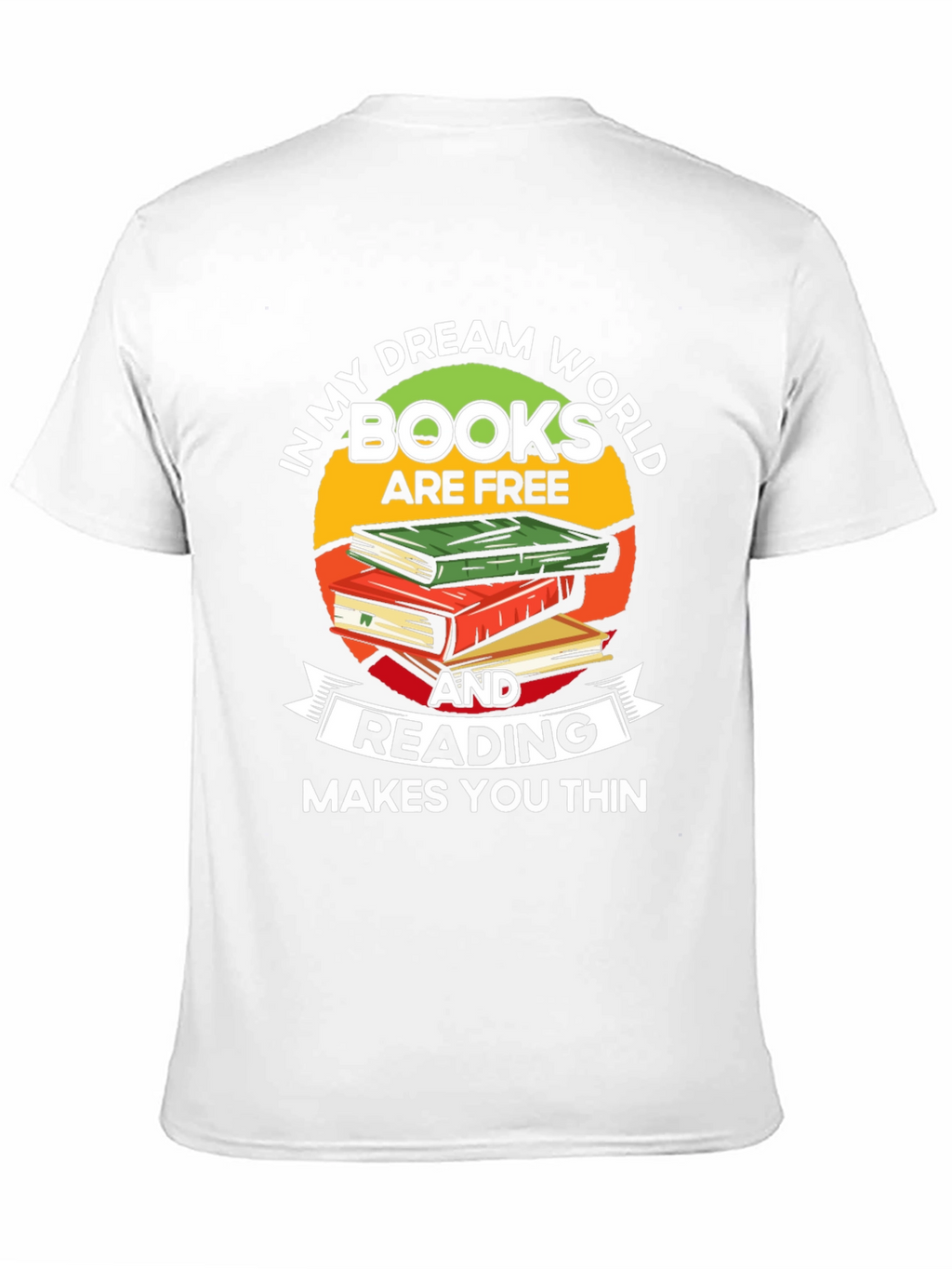 Book Lover T-Shirt: Reading Makes You Thin