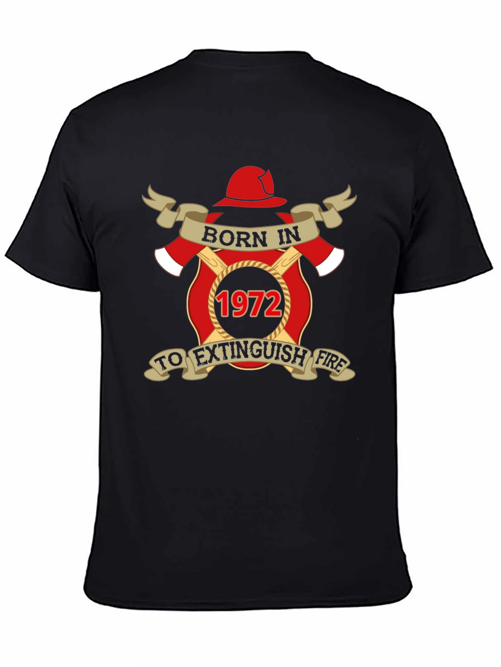 Born in 1972 Firefighter T-Shirt