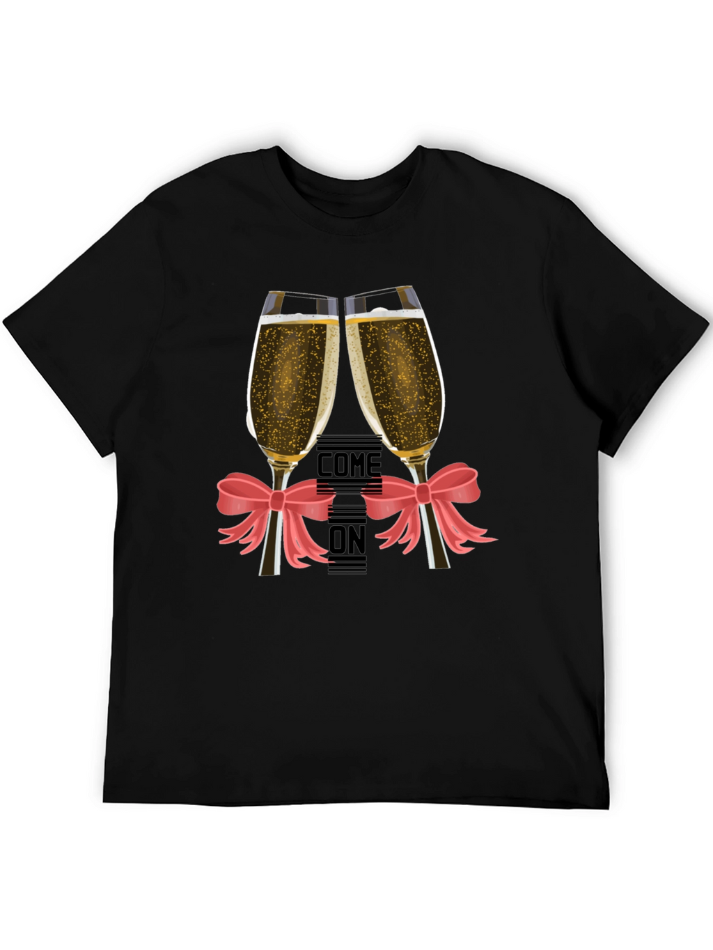 Come On Champagne Toast T-Shirt