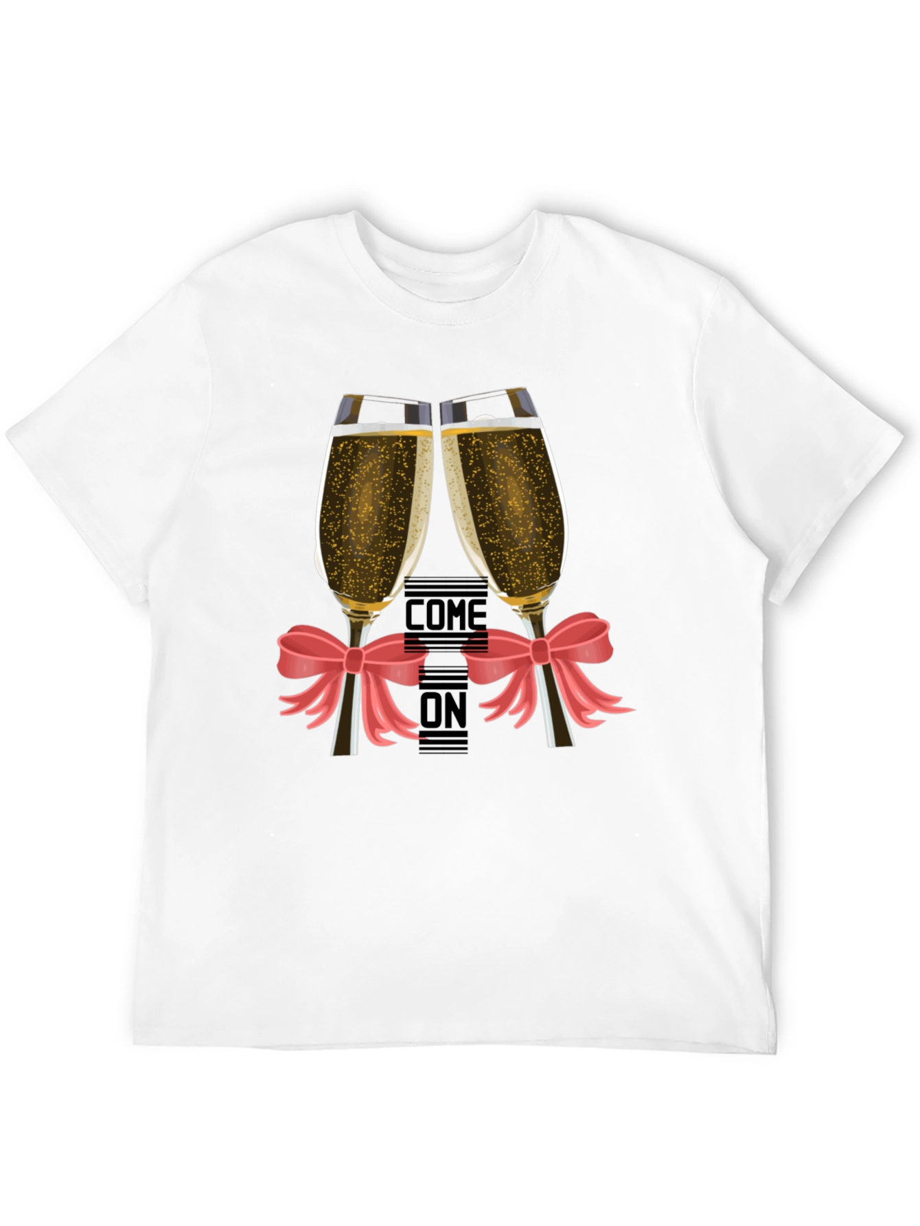 Come On Champagne Toast T-Shirt