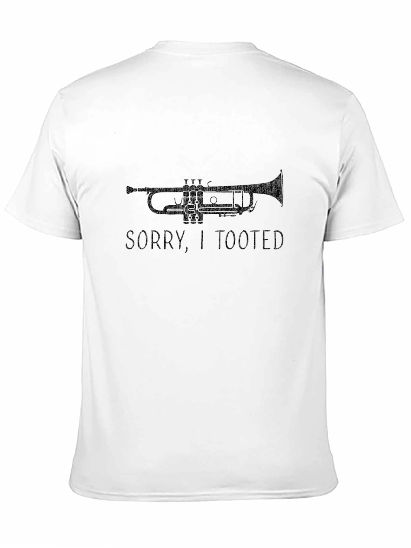 Sorry I Tooted Trumpet Graphic Tee