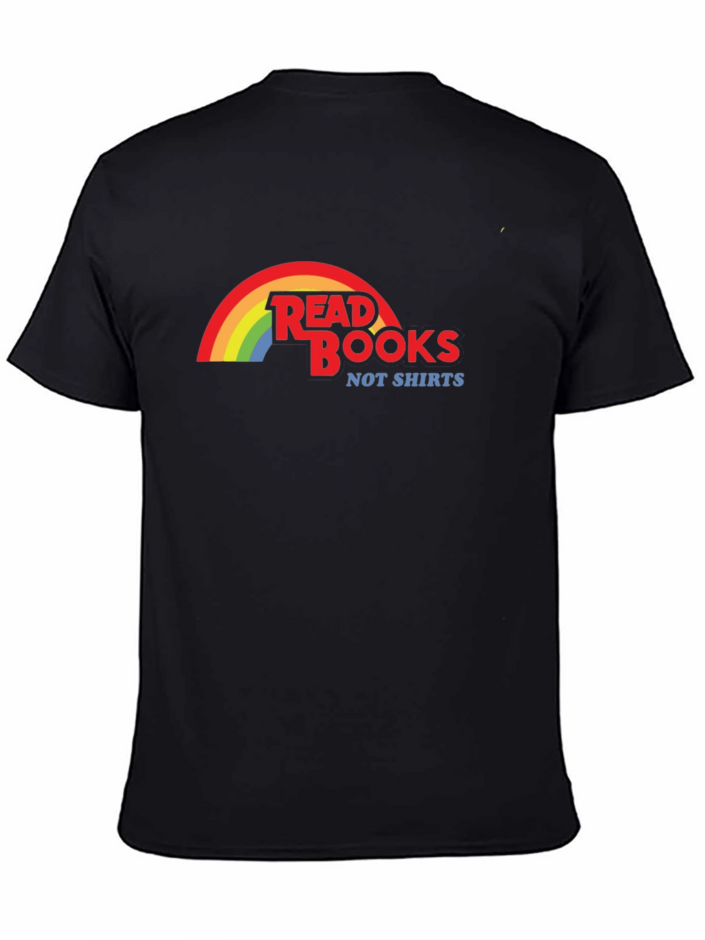 Read Books Not Shirts T-Shirt Rainbow Design