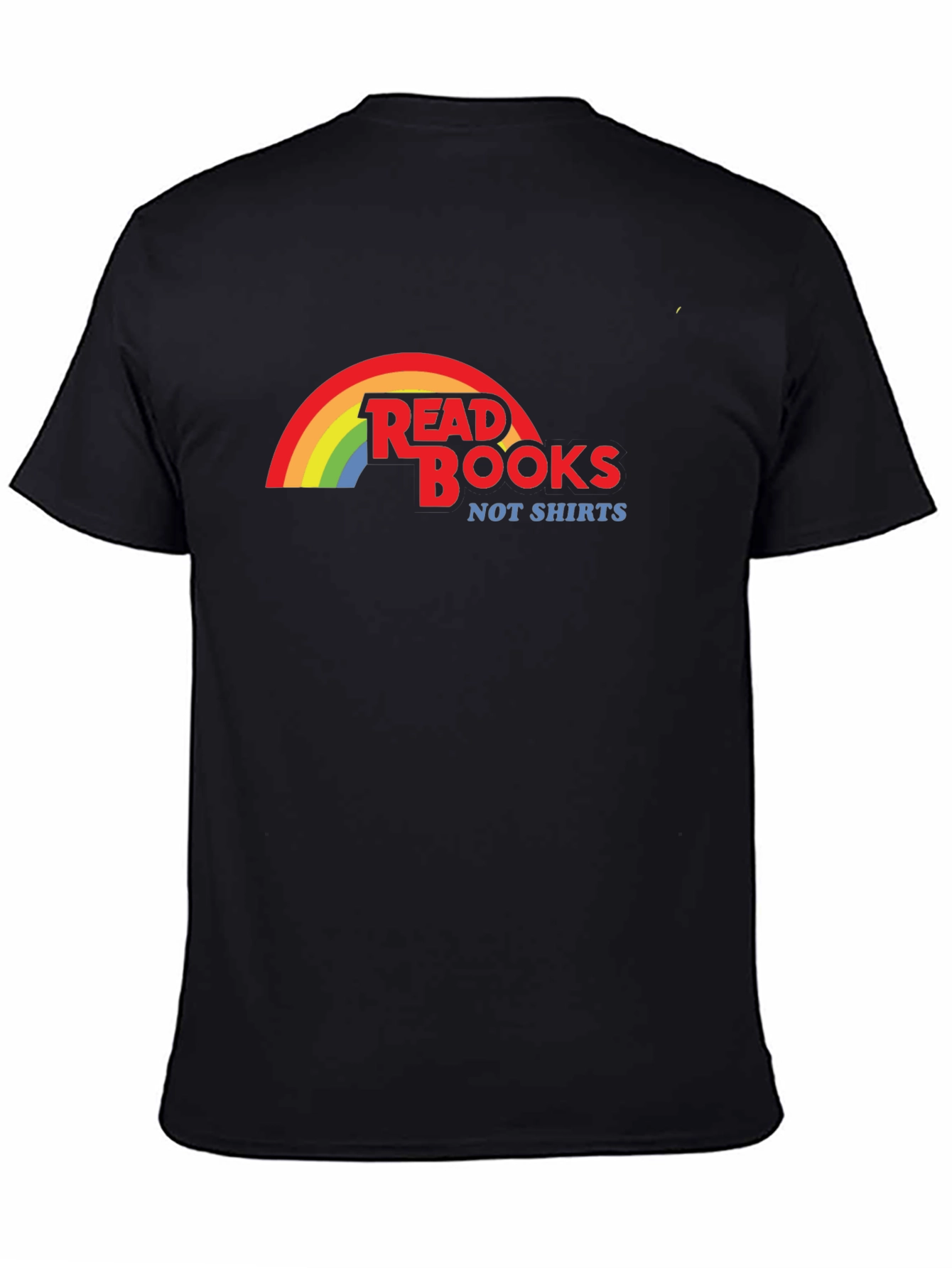Read Books Not Shirts T-Shirt Rainbow Design