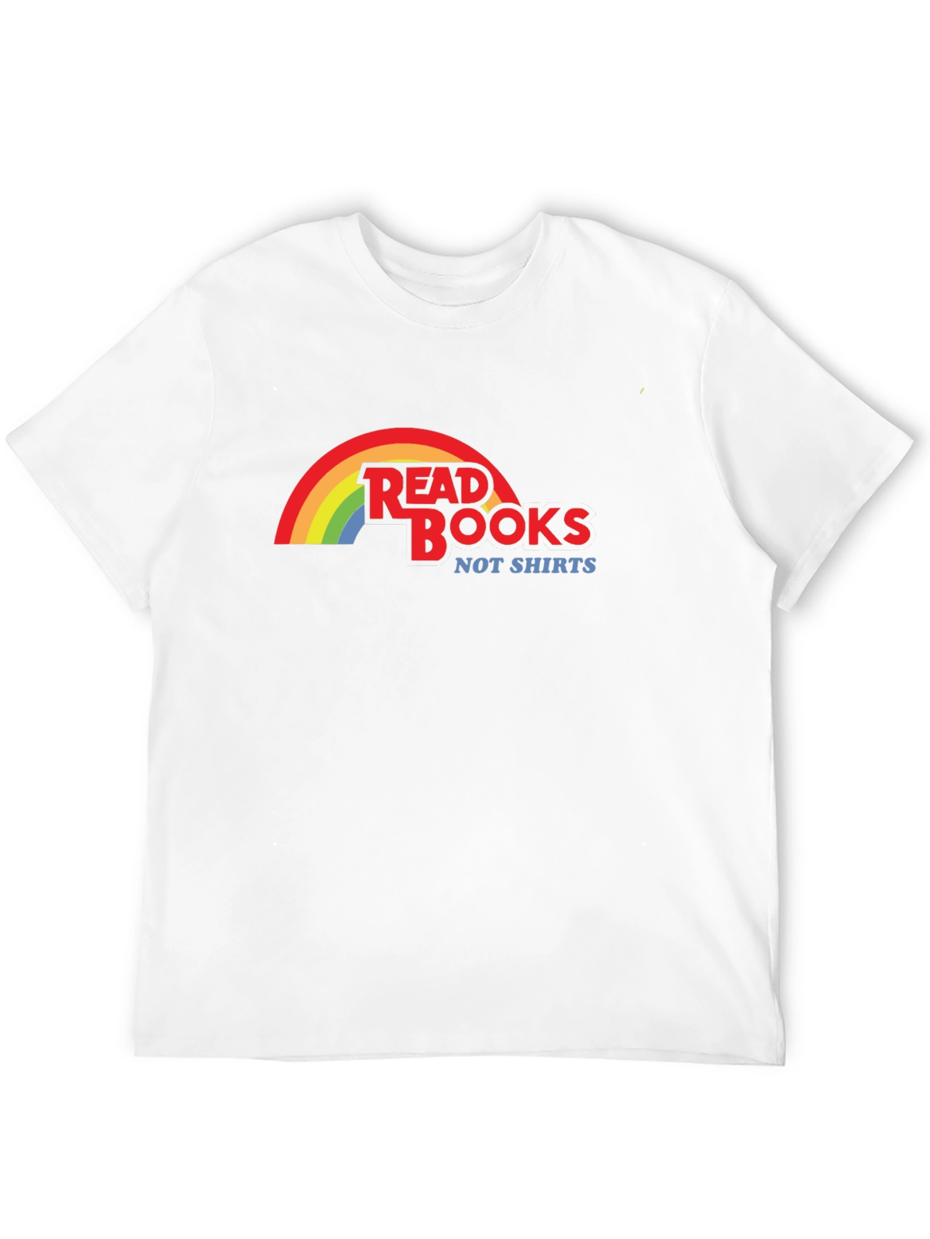 Read Books Not Shirts T-Shirt Rainbow Design