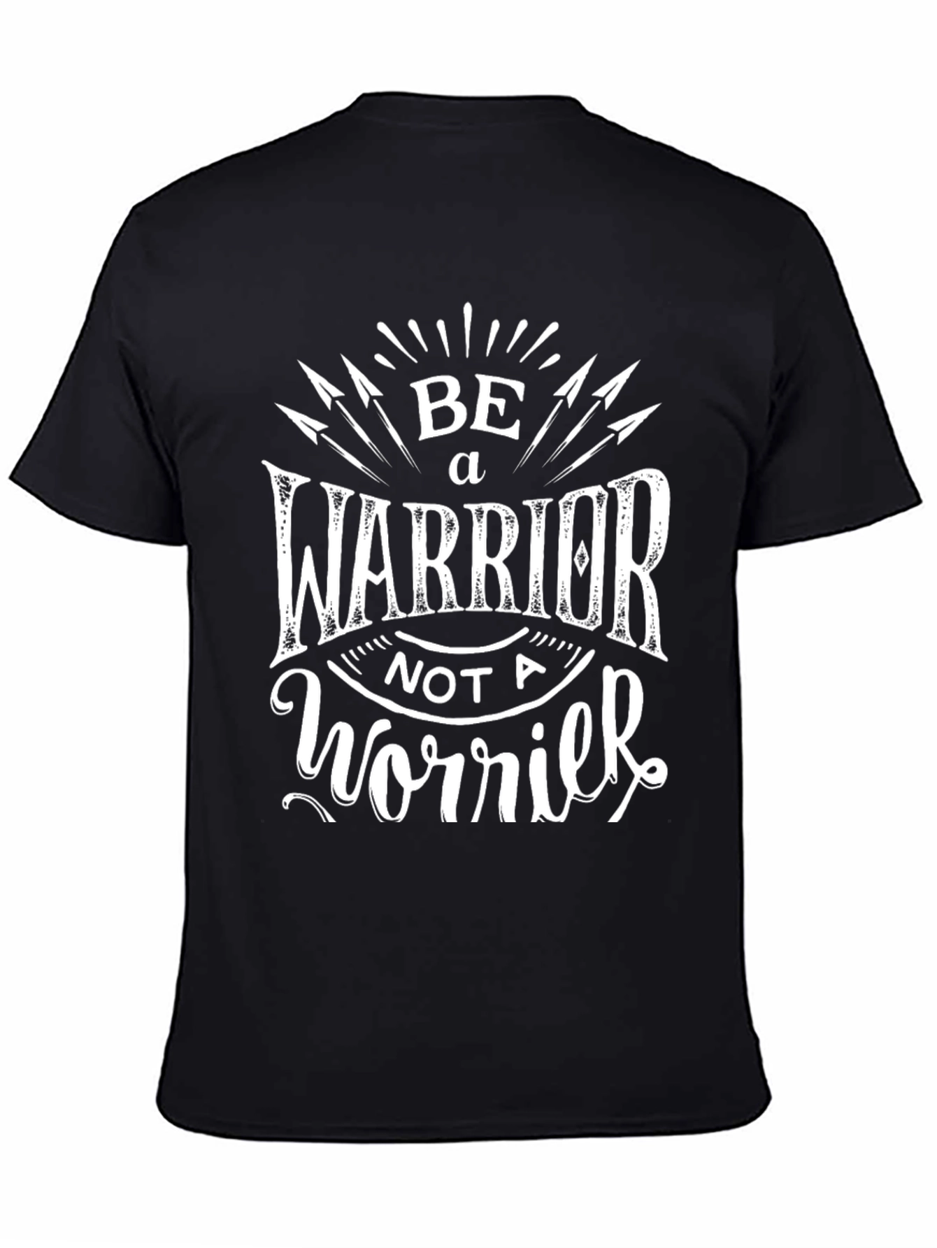 Be a Warrior Graphic Tee - Inspiring Black T-Shirt