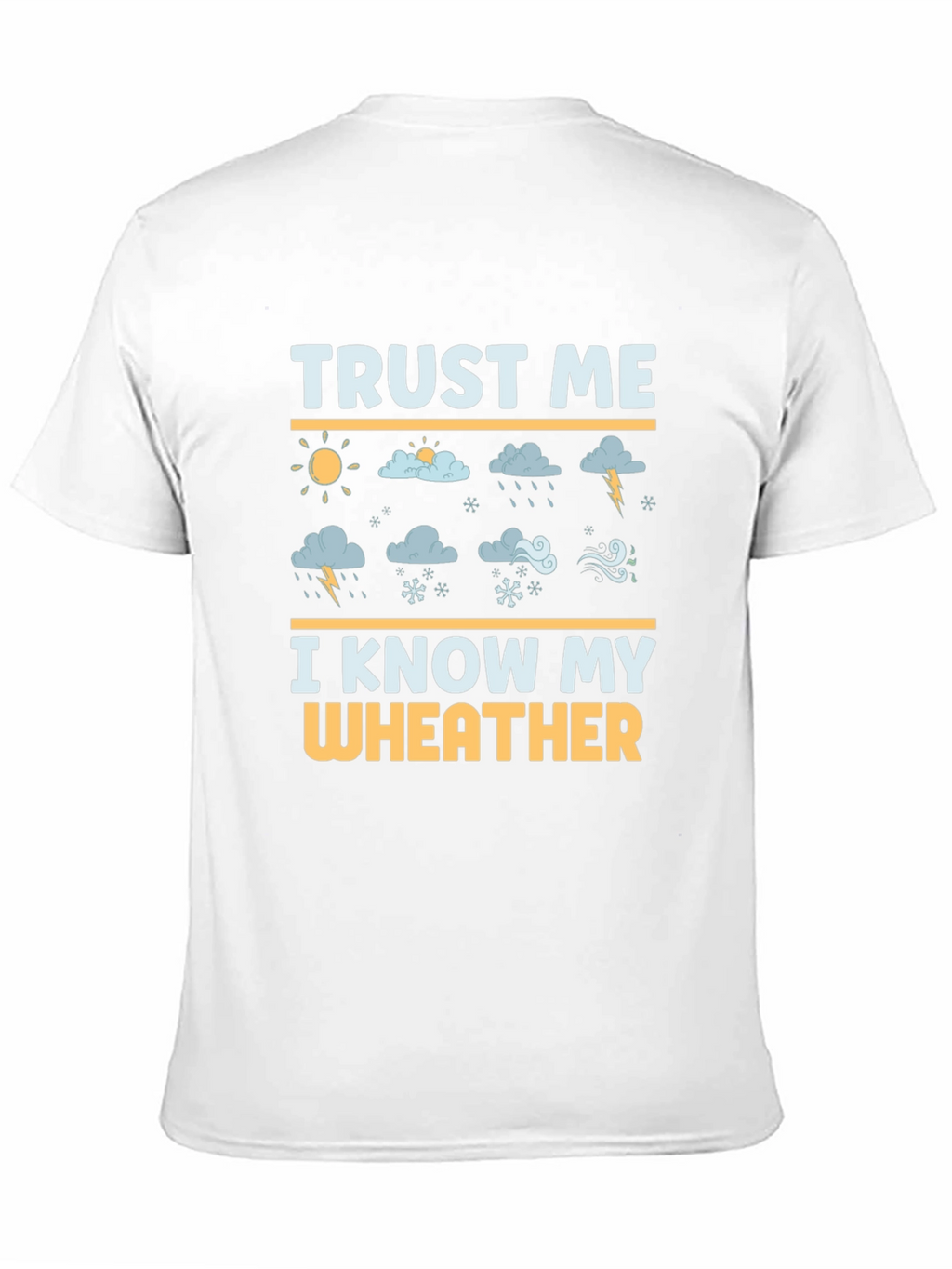 Trust Me I Know My Wheather Mens Black T-Shirt