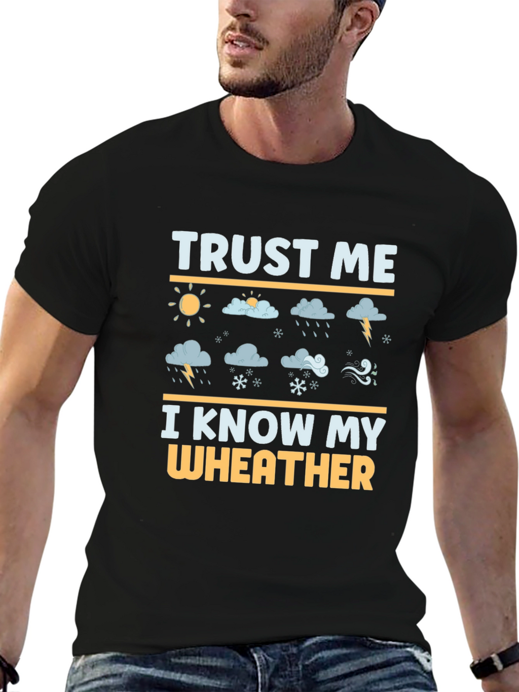Trust Me I Know My Wheather Mens Black T-Shirt