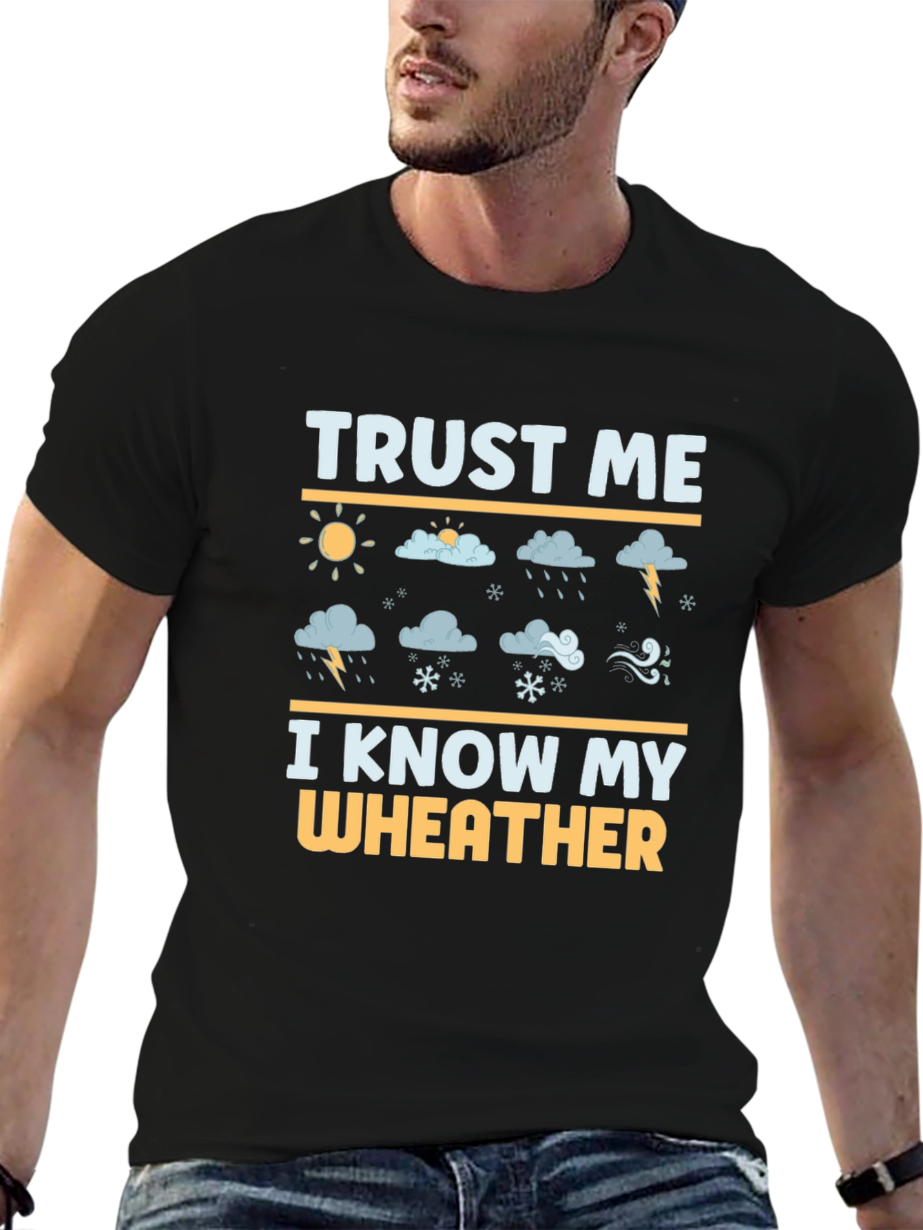 Trust Me I Know My Wheather Mens Black T-Shirt