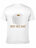 Not My Day Toilet Paper Humor Graphic Tee