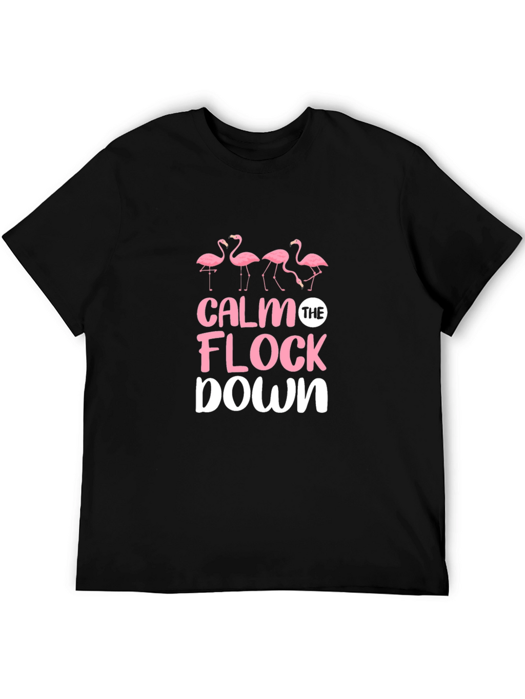Calm The Flock Down Flamingo Graphic Tee