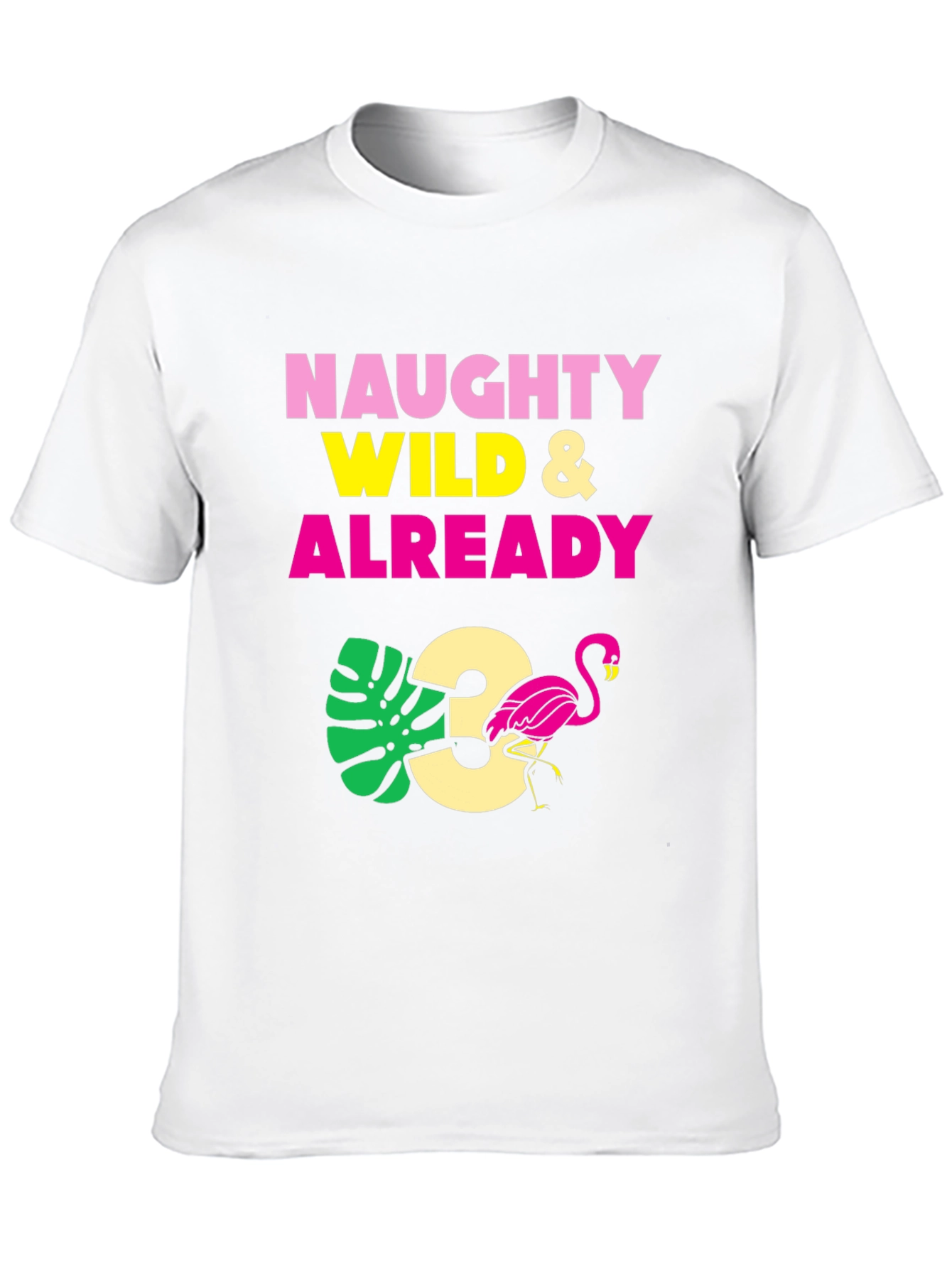 Naughty Wild & Already 3 Birthday T-Shirt