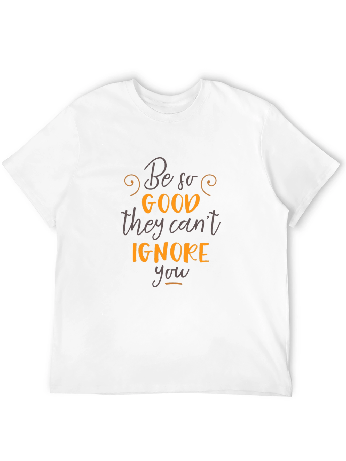 Inspirational Quote Graphic T-Shirt - Be So Good