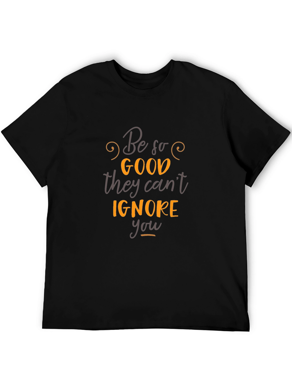 Inspirational Quote Graphic T-Shirt - Be So Good