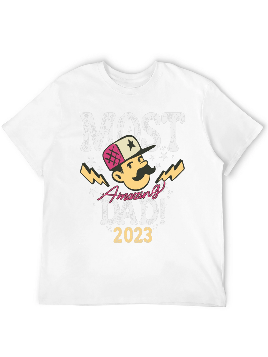 Most Amazing Dad! 2023 T-Shirt