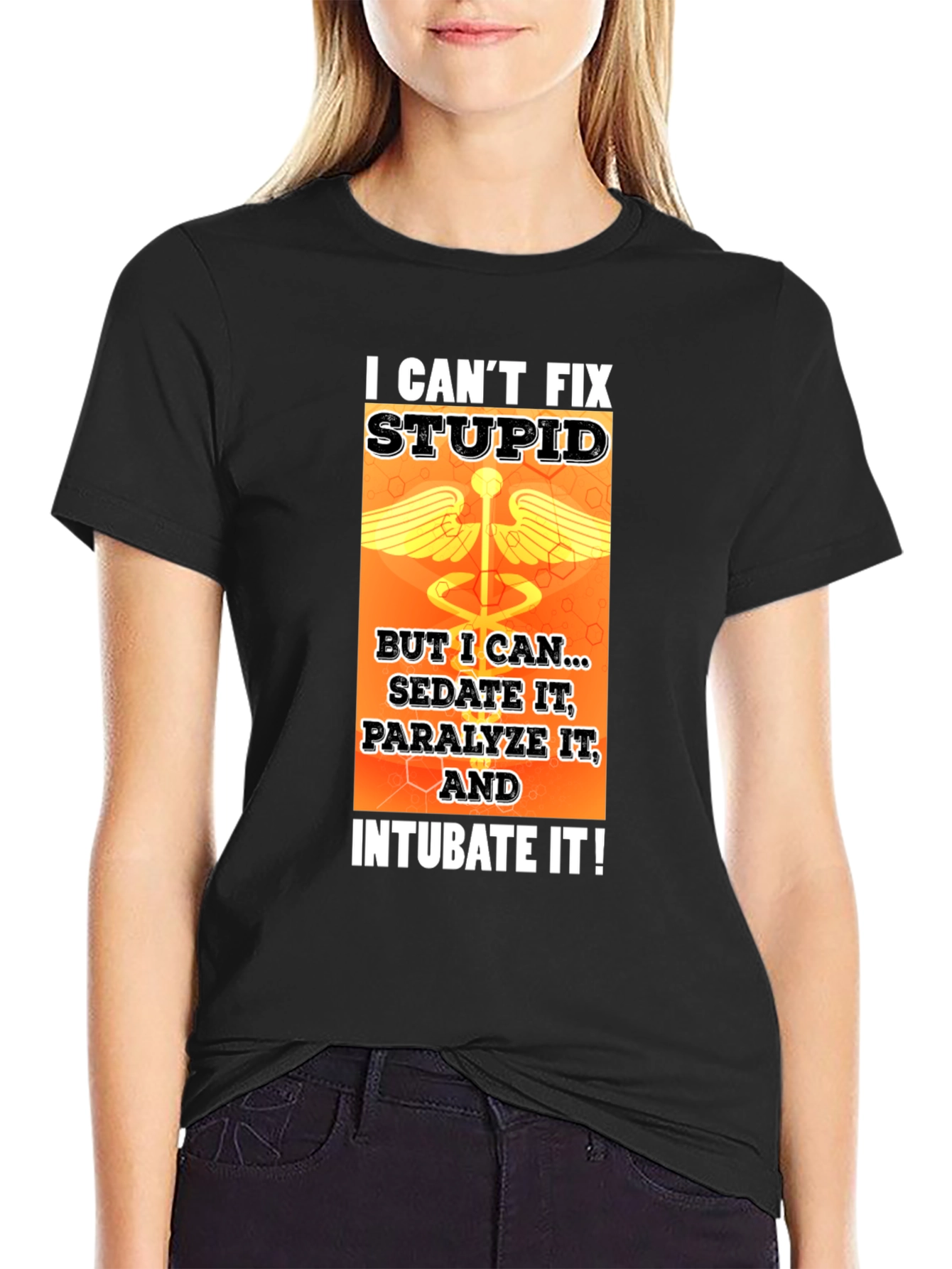 I Cant Fix Stupid T-Shirt - Medical Humor Tee