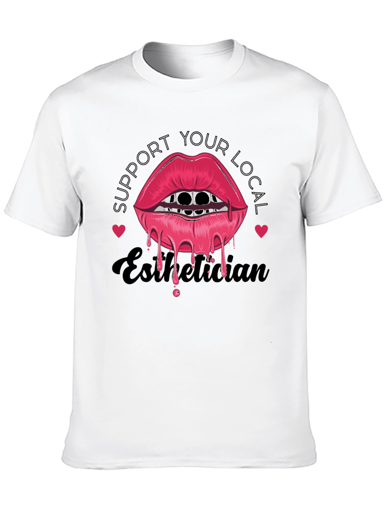 Support Your Local Esthetician Graphic T-Shirt