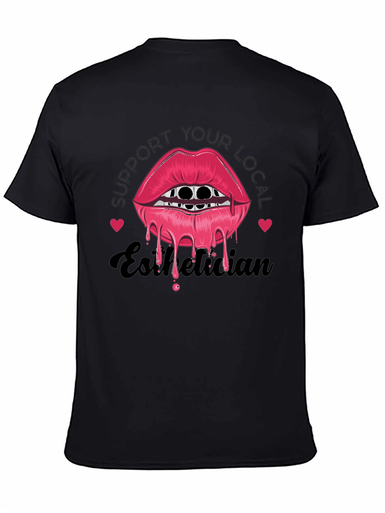 Support Your Local Esthetician Graphic T-Shirt