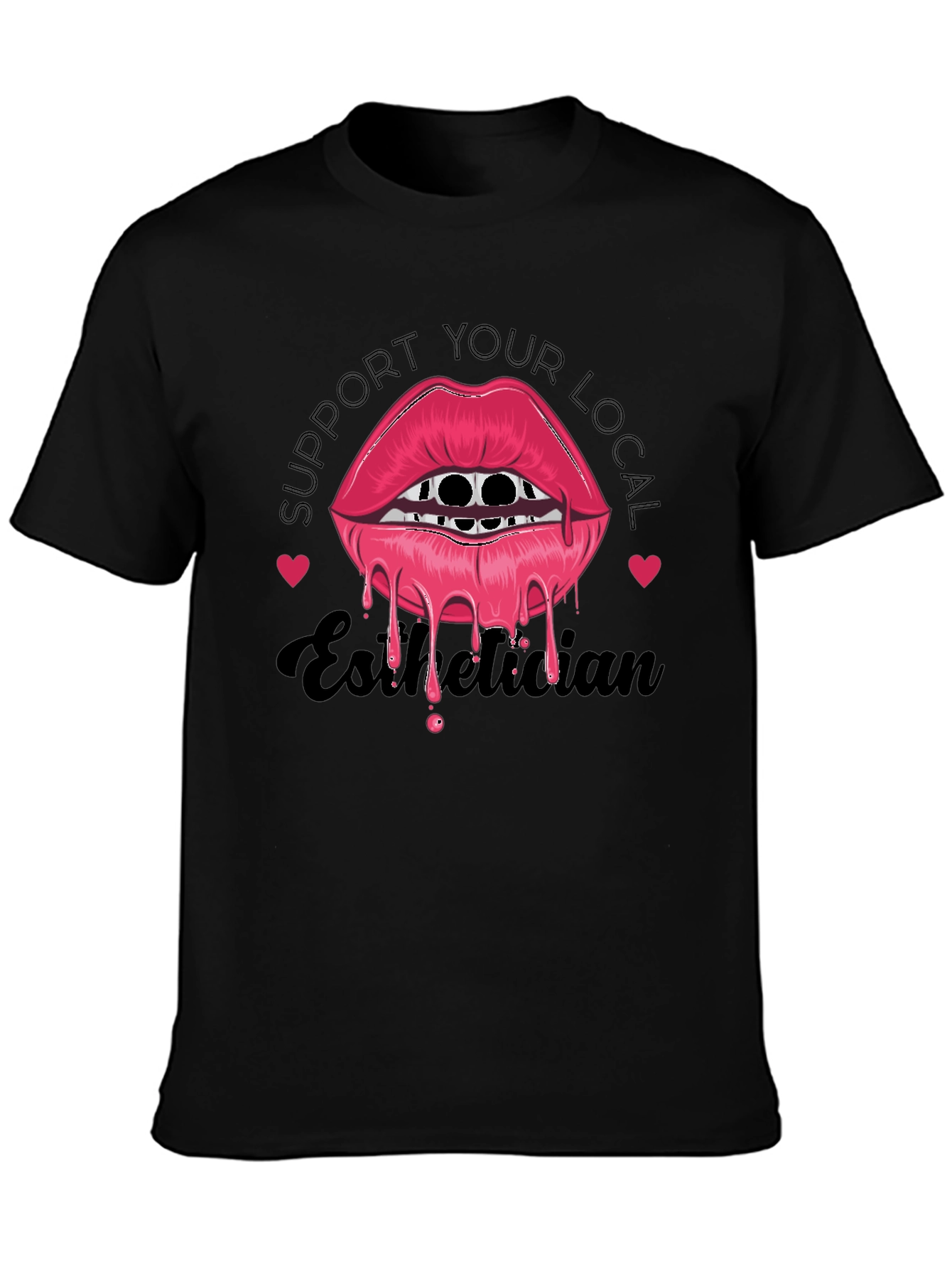 Support Your Local Esthetician Graphic T-Shirt