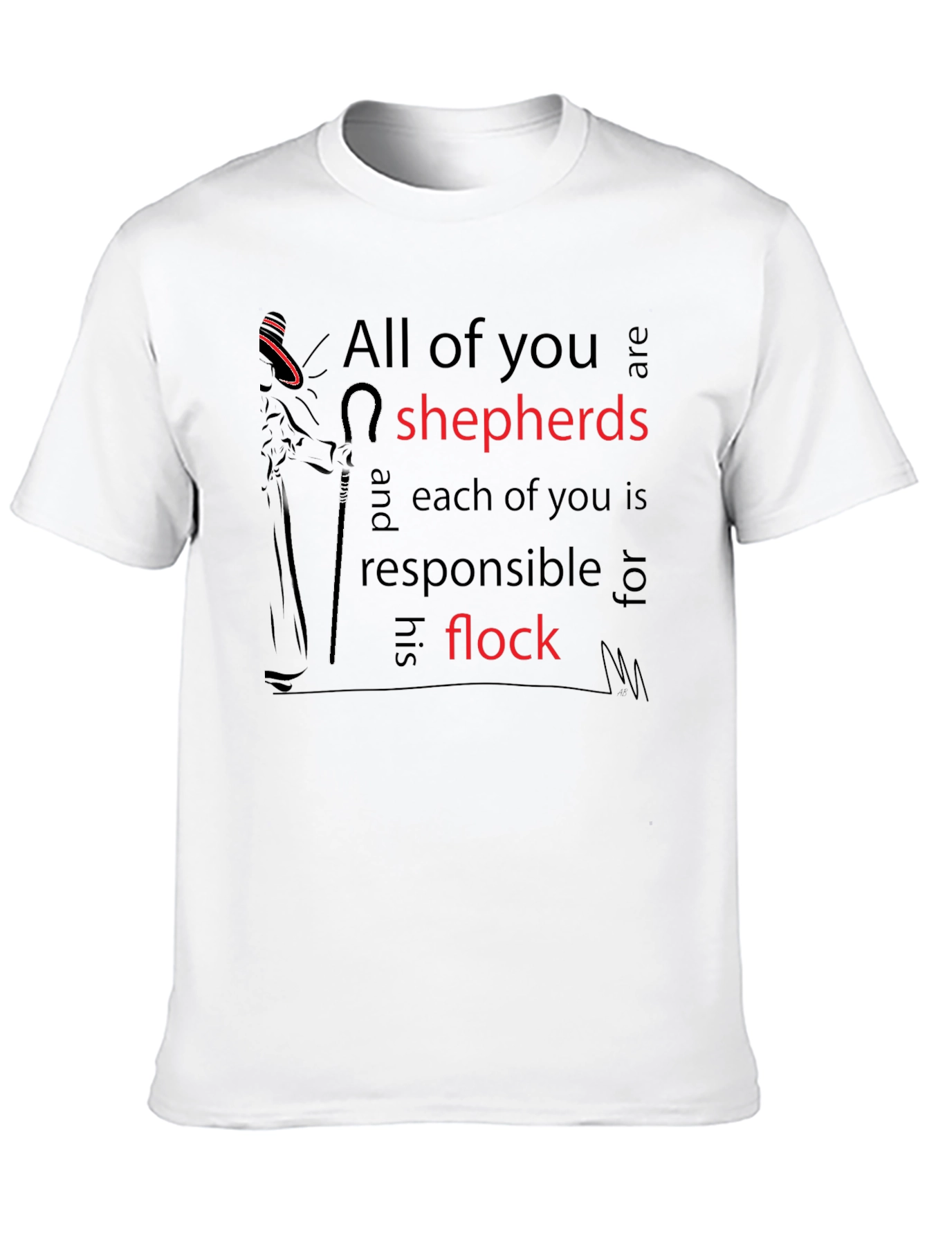 All of you are shepherds T-shirt
