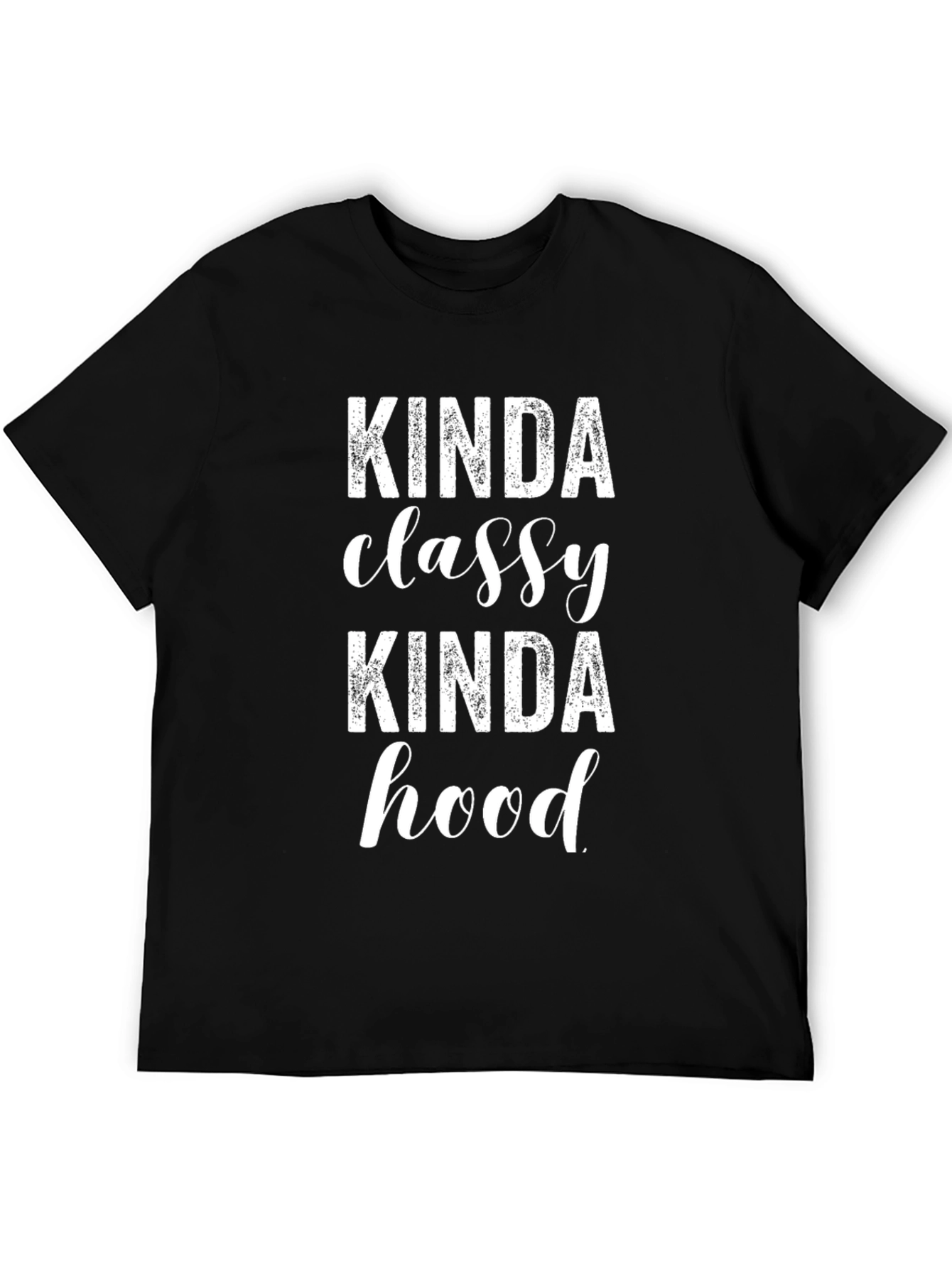 Kinda Classy Kinda Hood T-Shirt - Black
