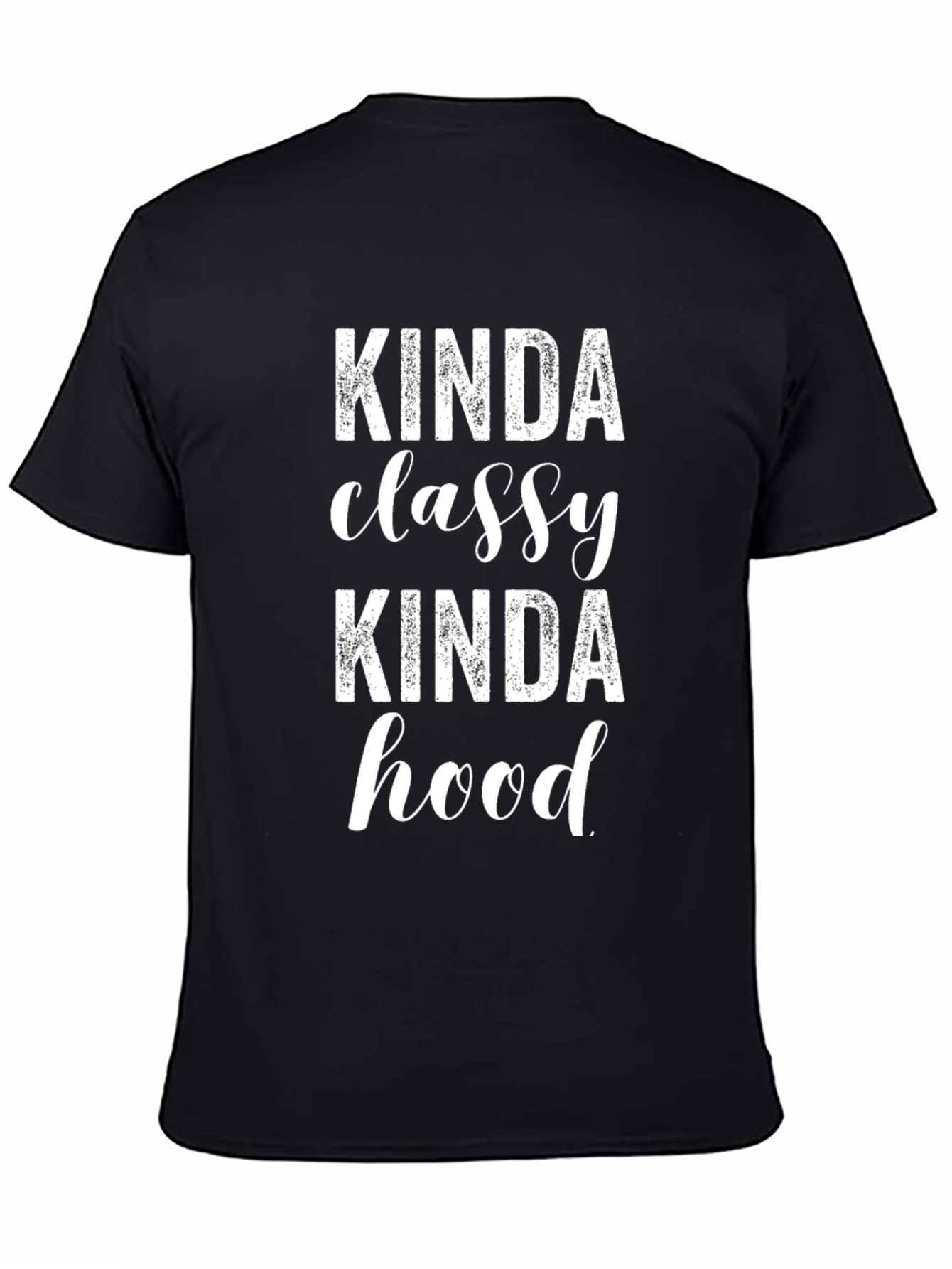Kinda Classy Kinda Hood T-Shirt - Black