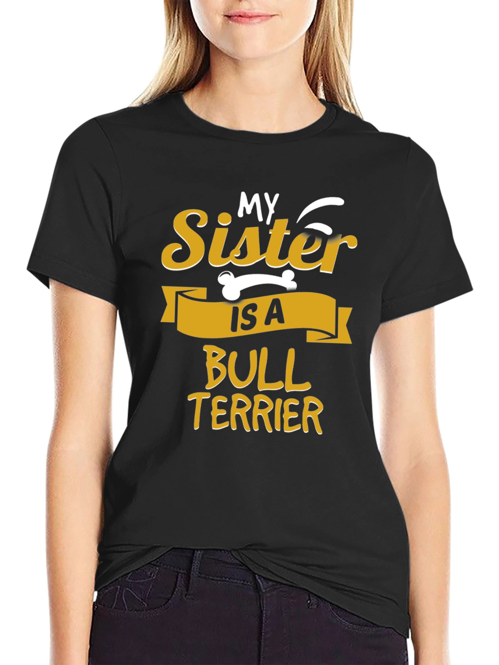 My Sister Is A Bull Terrier Graphic T-Shirt