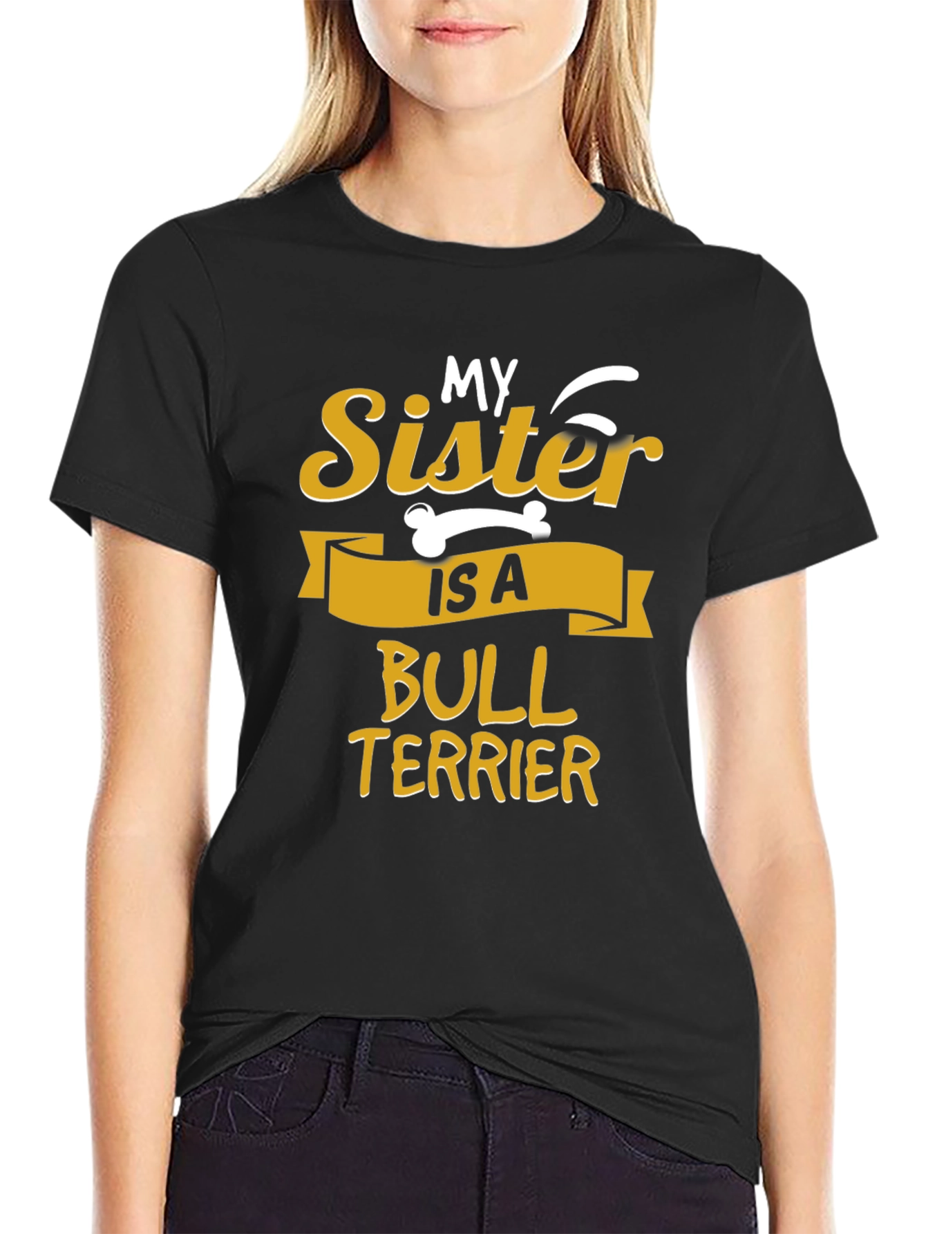 My Sister Is A Bull Terrier Graphic T-Shirt