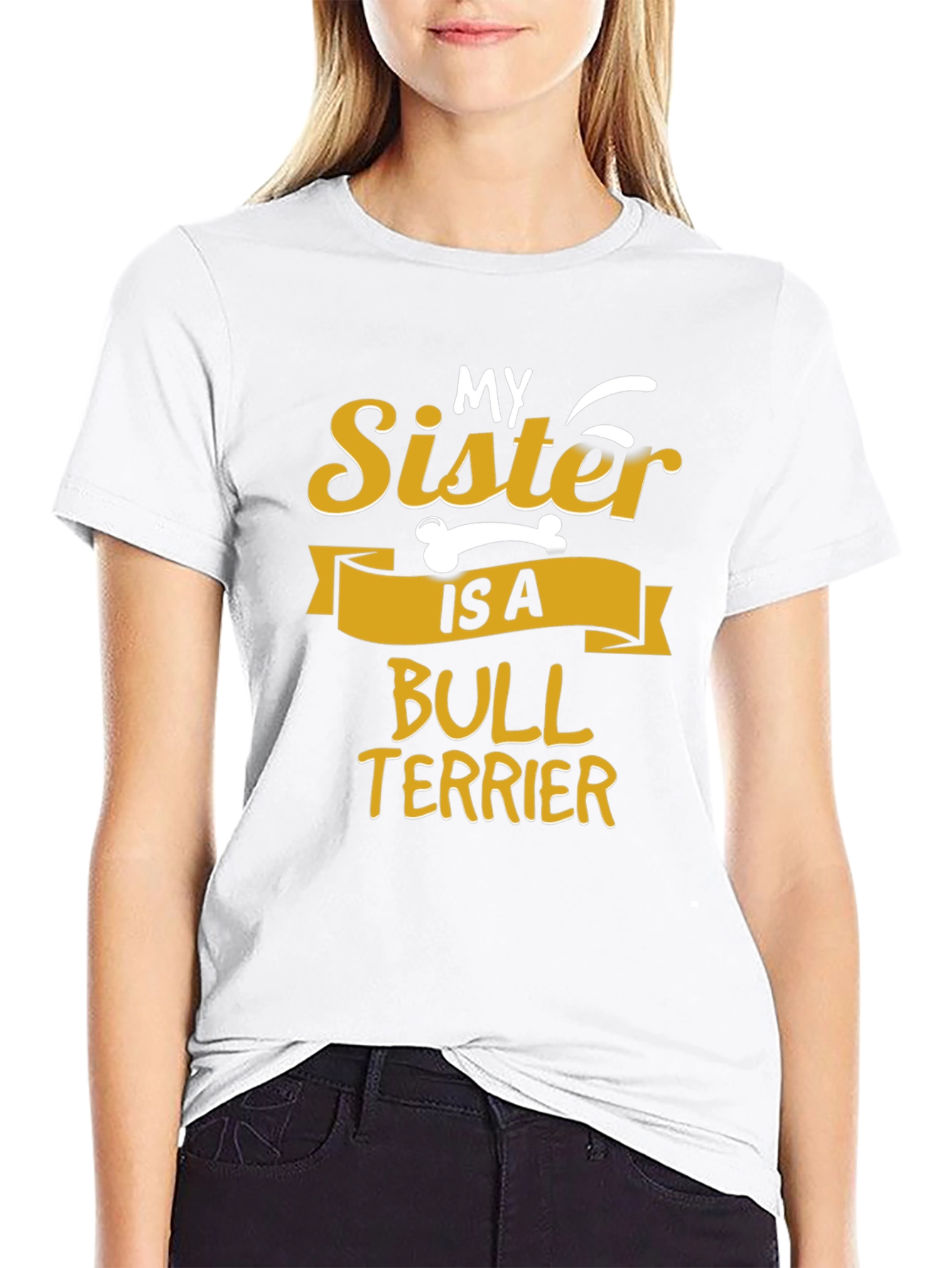 My Sister Is A Bull Terrier Graphic T-Shirt
