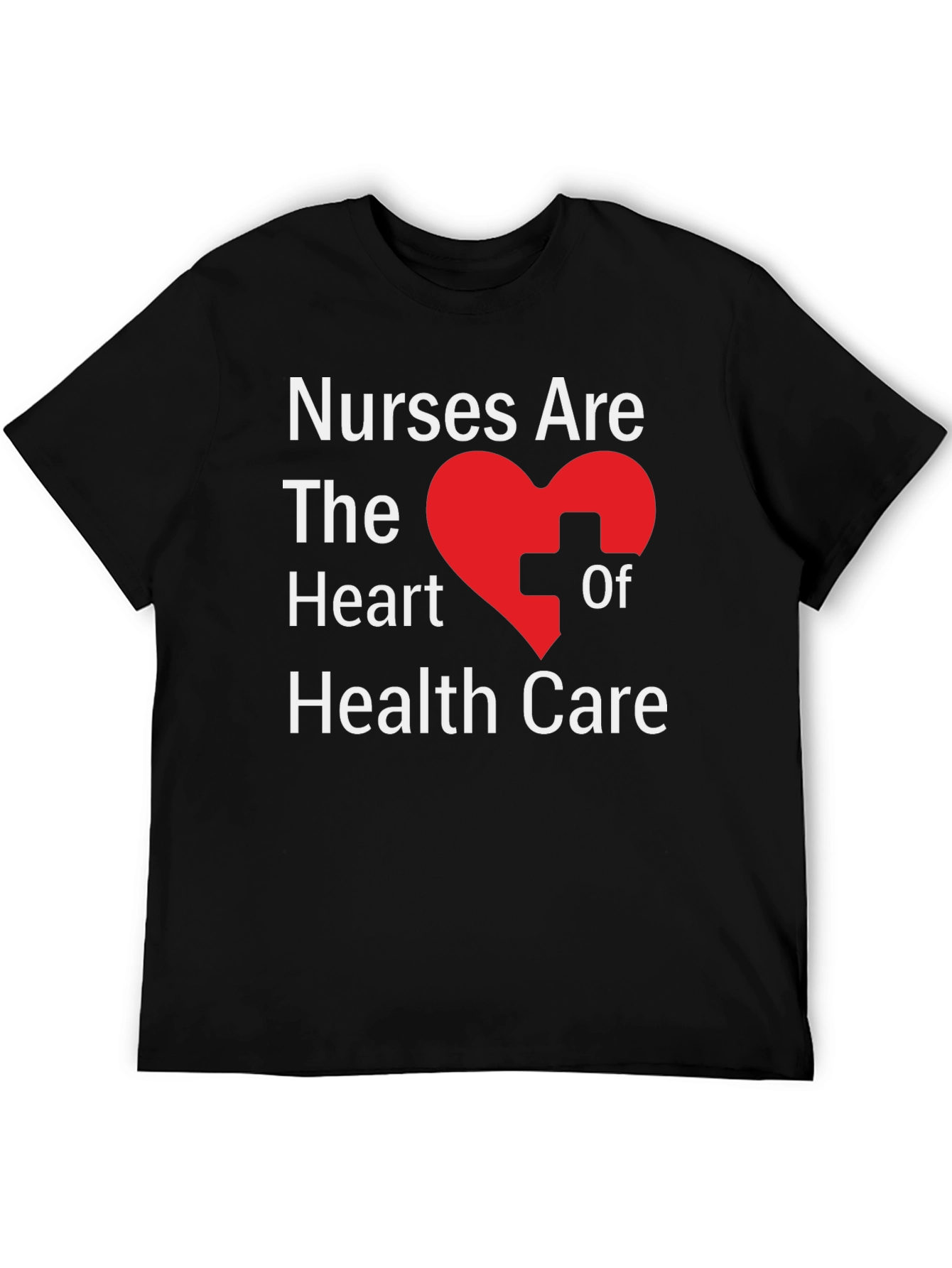Nurses Are The Heart Of Health Care T-Shirt