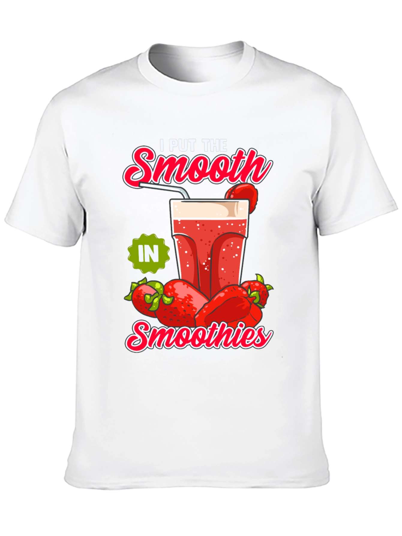 I Put The Smooth in Smoothies Graphic Tee