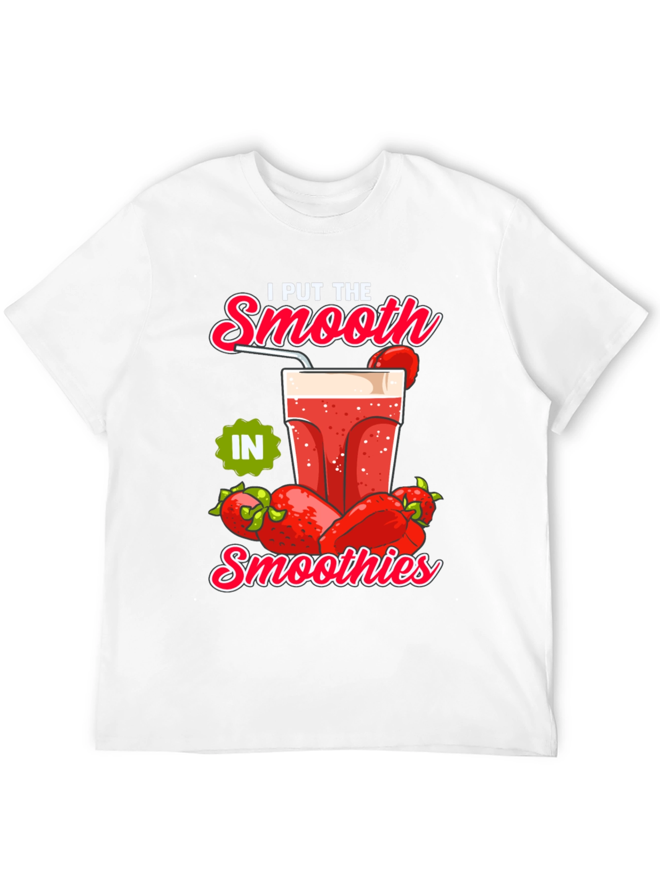 I Put The Smooth in Smoothies Graphic Tee